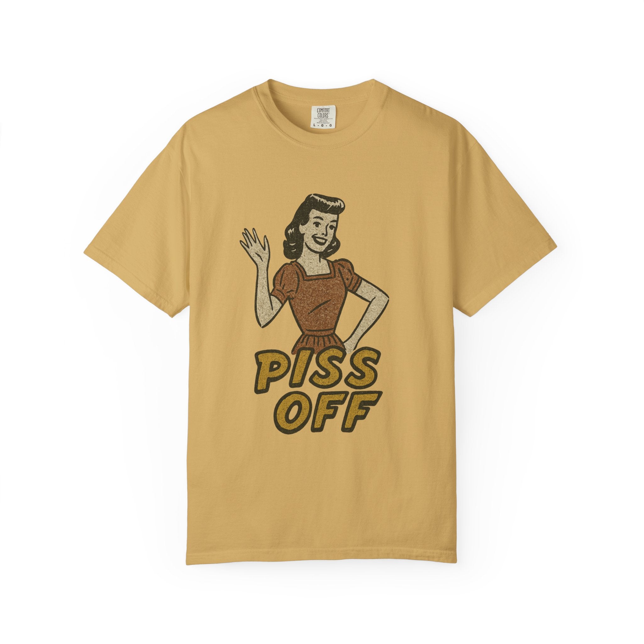 Piss Off T-Shirt