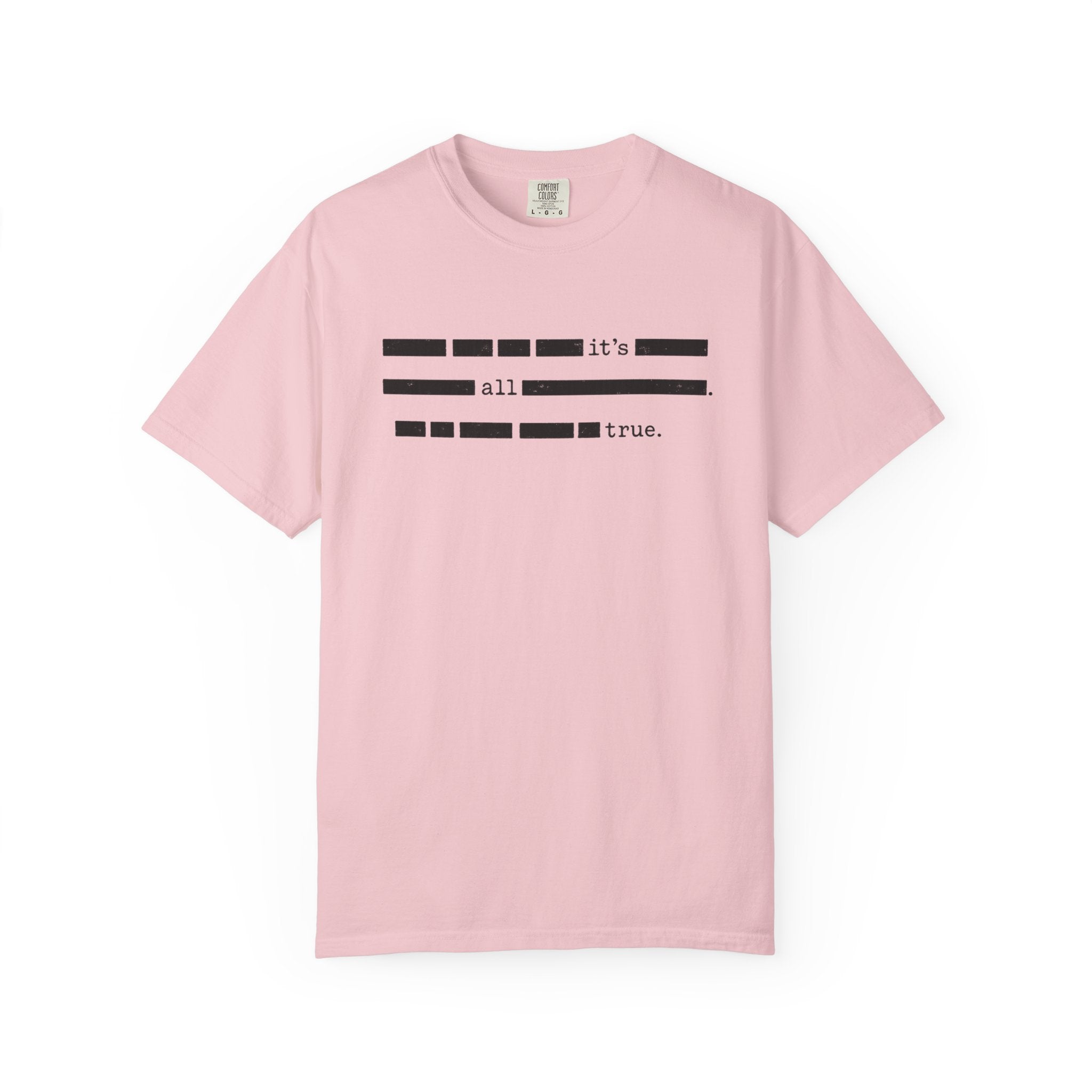It's All True Redacted T-Shirt