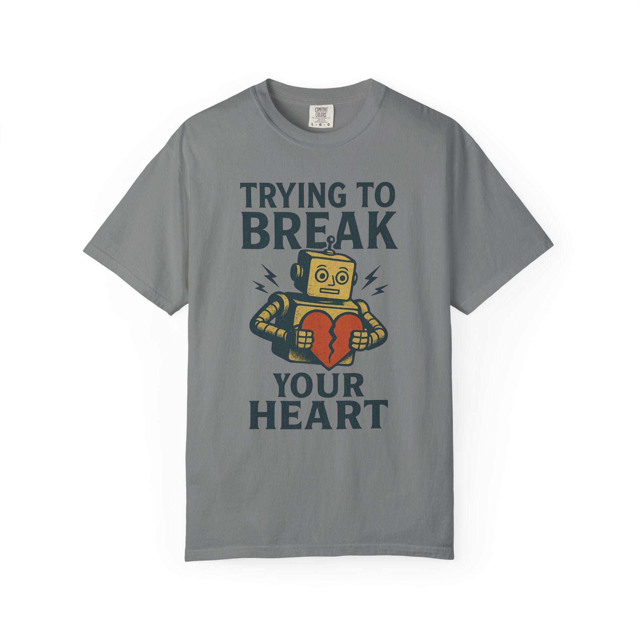 Trying To Break Your Heart T-Shirt