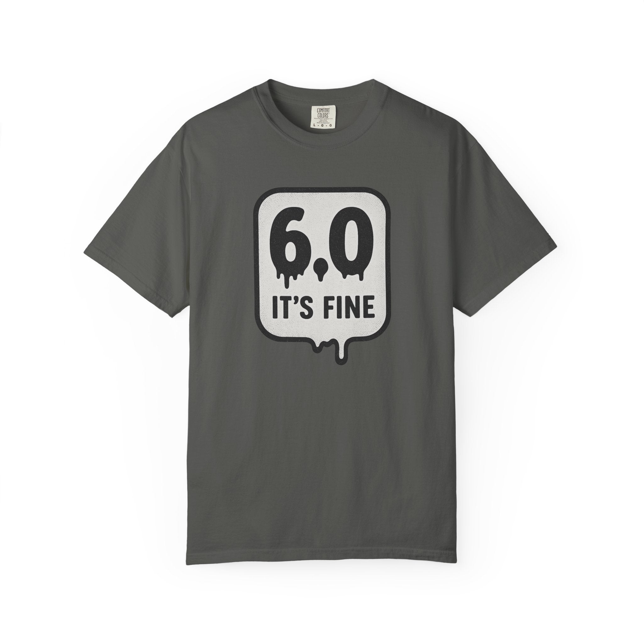 “6.0 It’s Fine” T-Shirt – Comic Grading Irony Tee for Collectors in Denial
