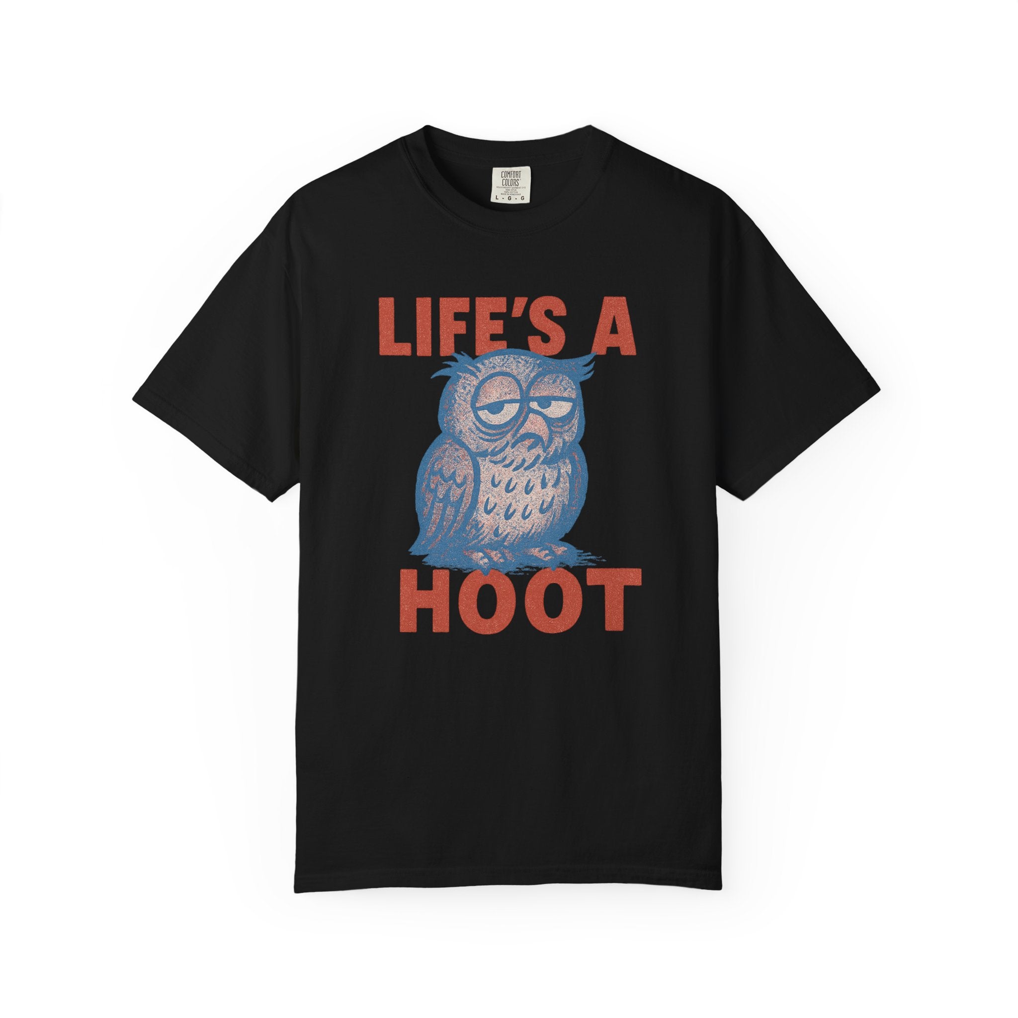 Life’s a Hoot T-Shirt – Grumpy Owl Vintage Parody Tee for the Existentially Exhausted