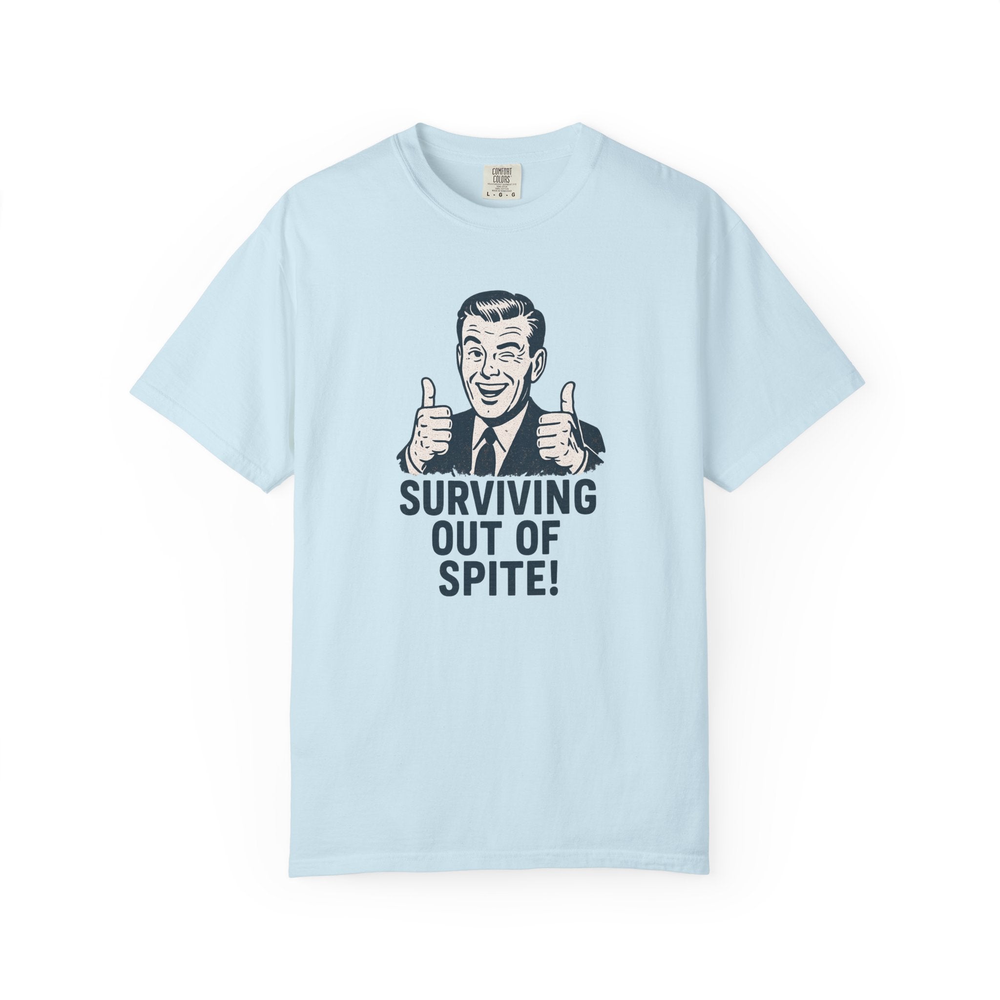 Surviving Out Of Spite T-Shirt