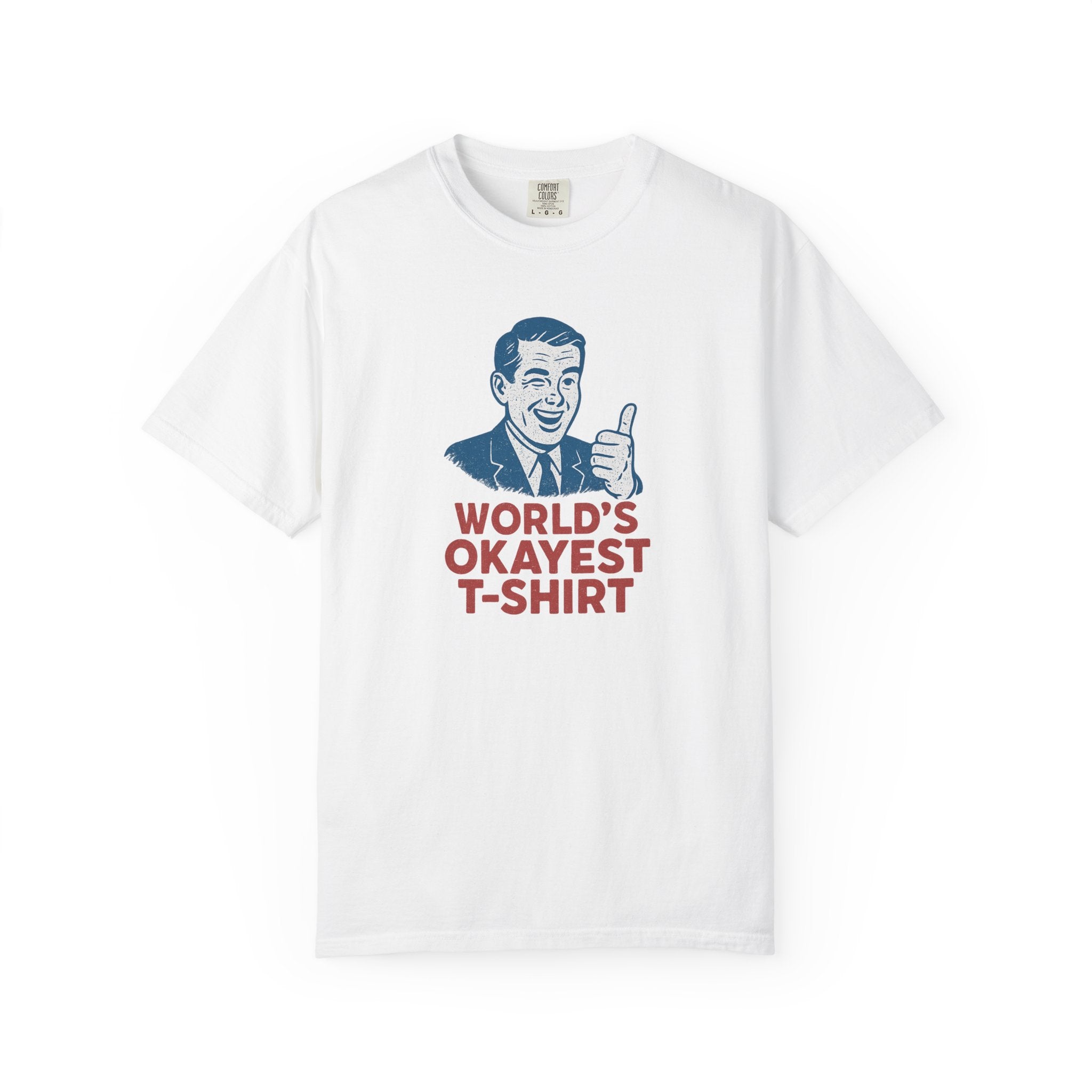 “World’s Okayest T-Shirt” – Retro Humor Tee for the Bare Minimum Overachiever