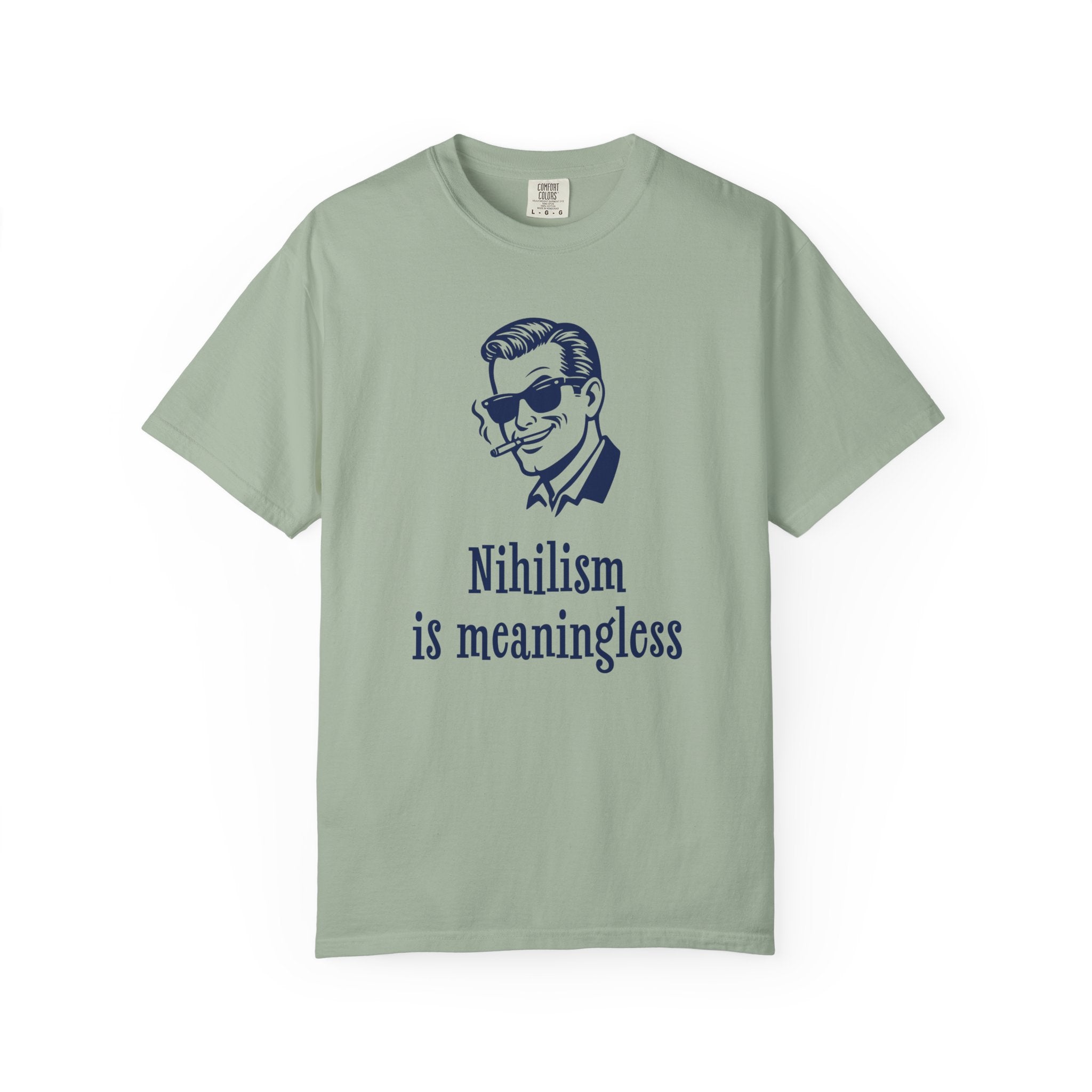 Nihilism Is Meaningless T-Shirt