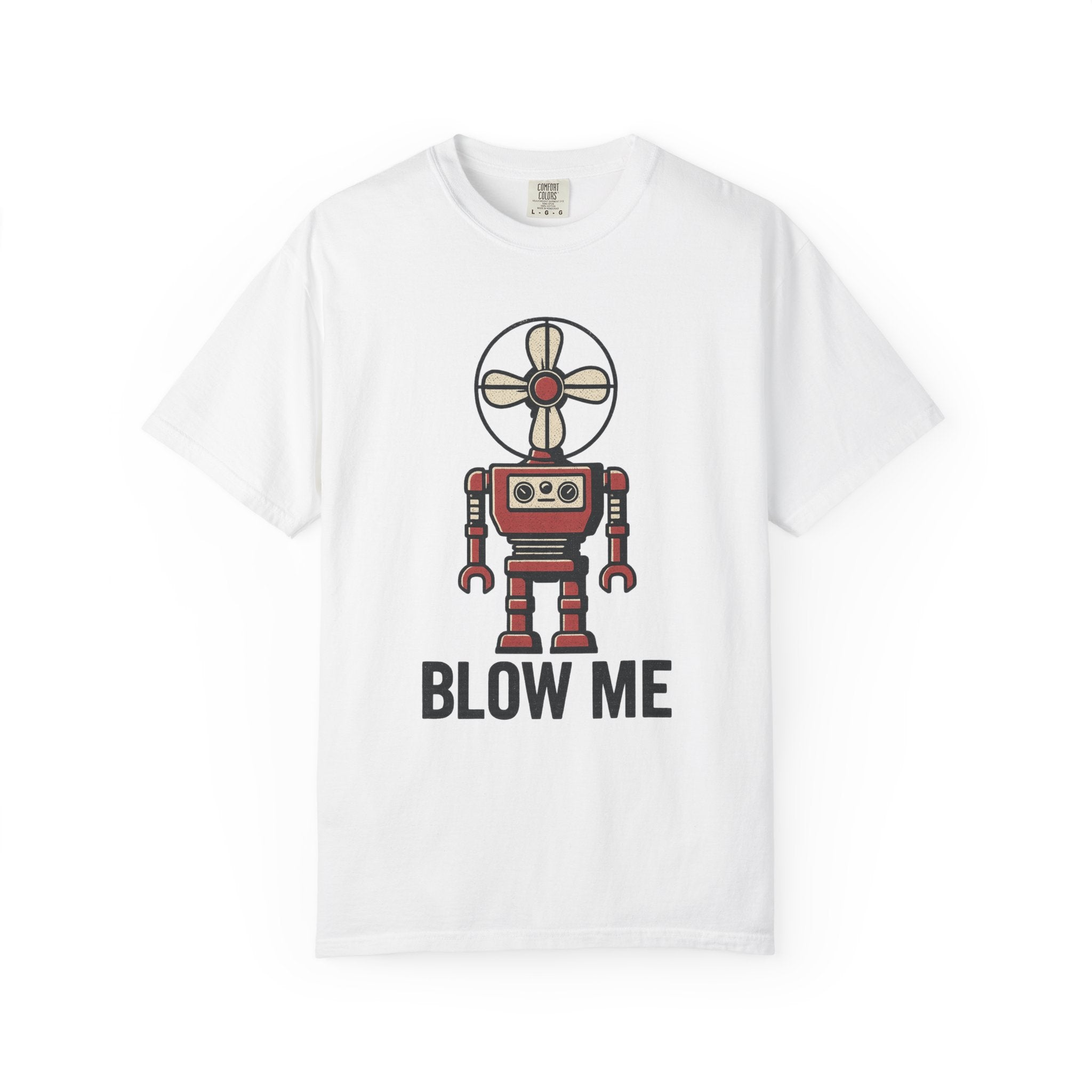 Blow Me T-Shirt – Retro Robot Double Entendre with a Breezy Attitude