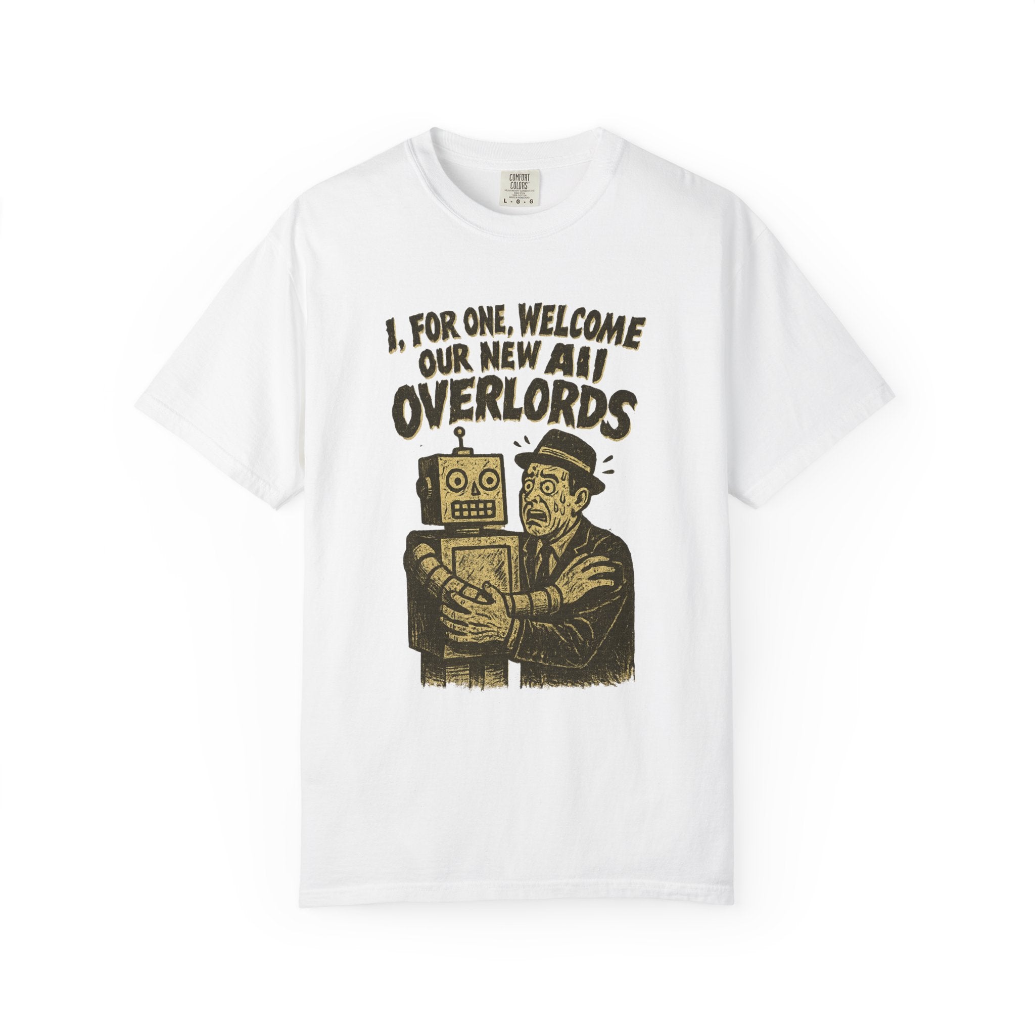 “I, For One, Welcome Our New AI Overlords” T-Shirt – Retro Robot Panic Graphic Tee