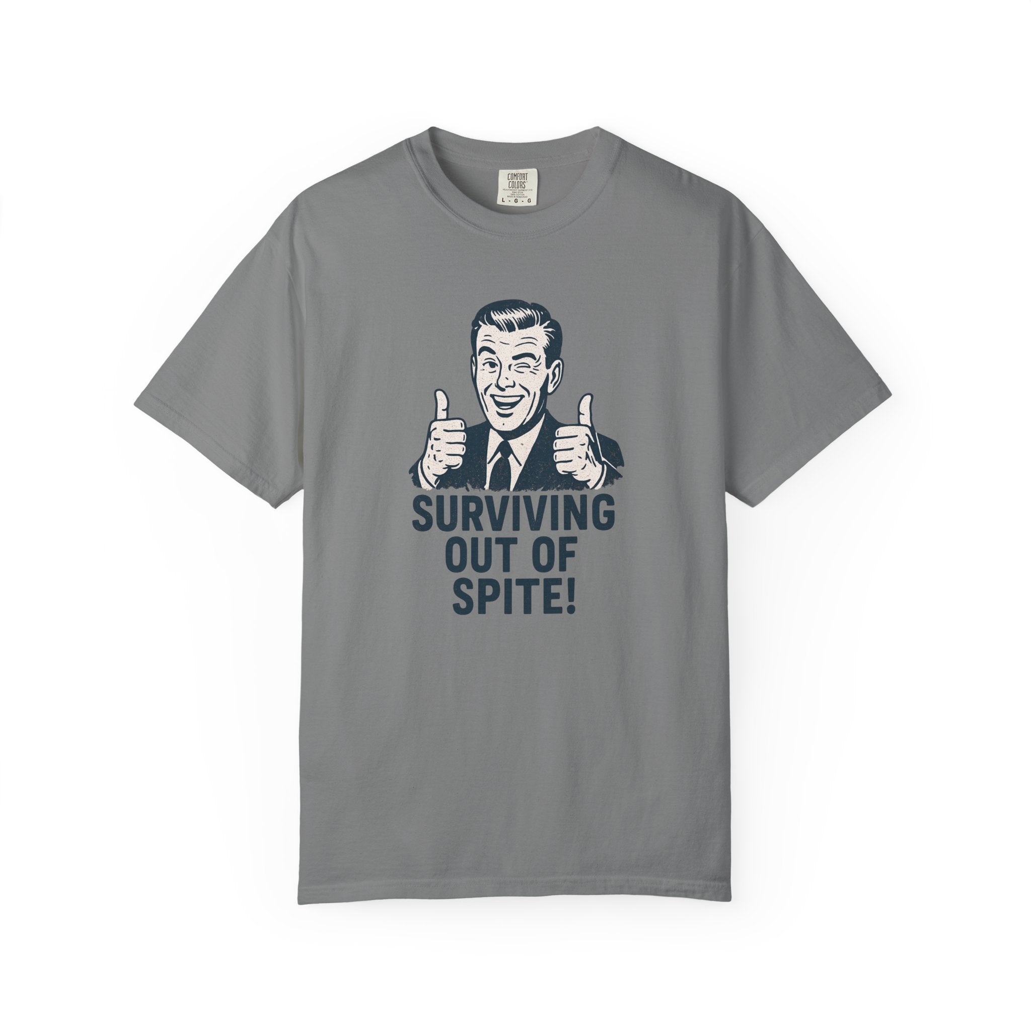 Surviving Out Of Spite T-Shirt