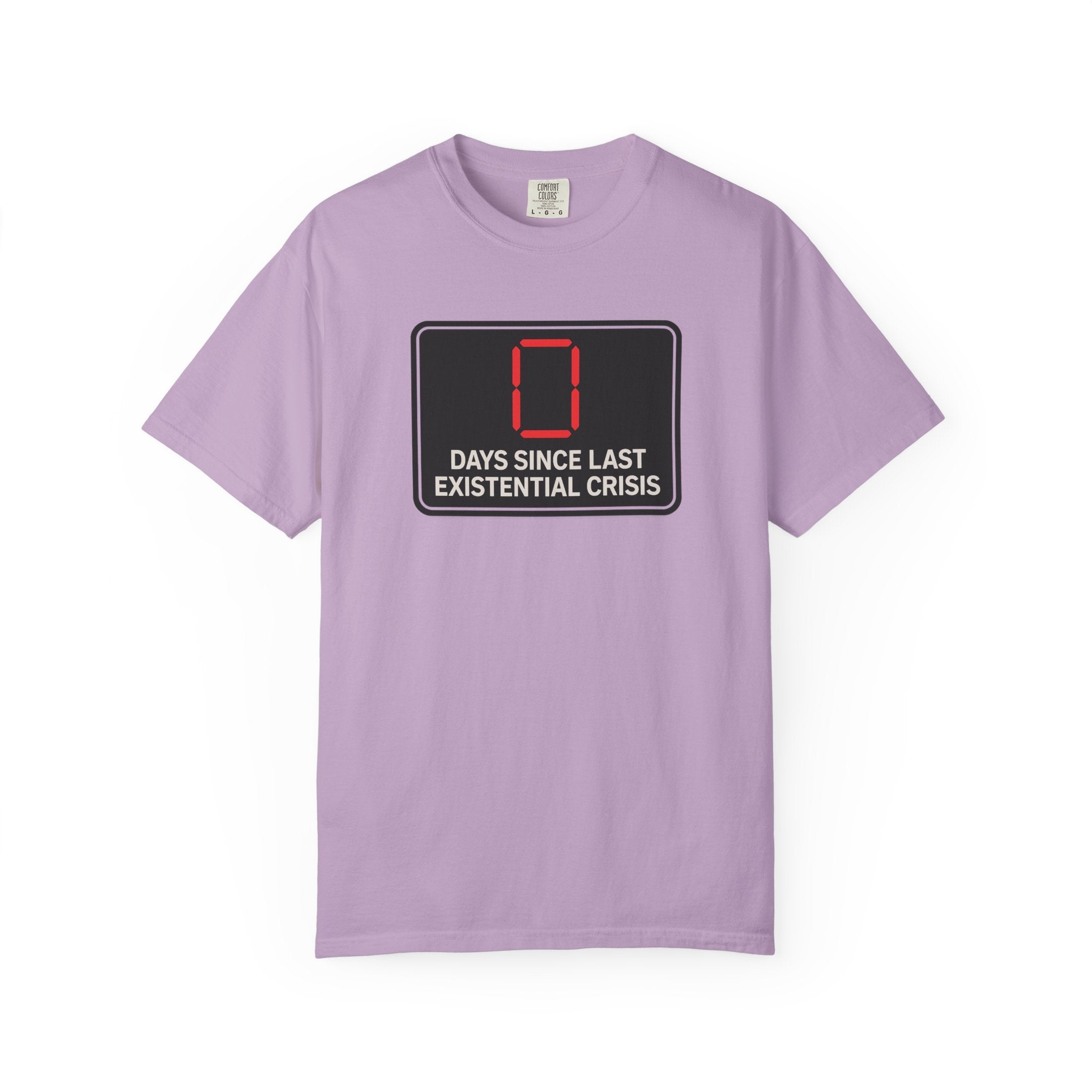 Zero Days Since Last Existential Crisis T-shirt