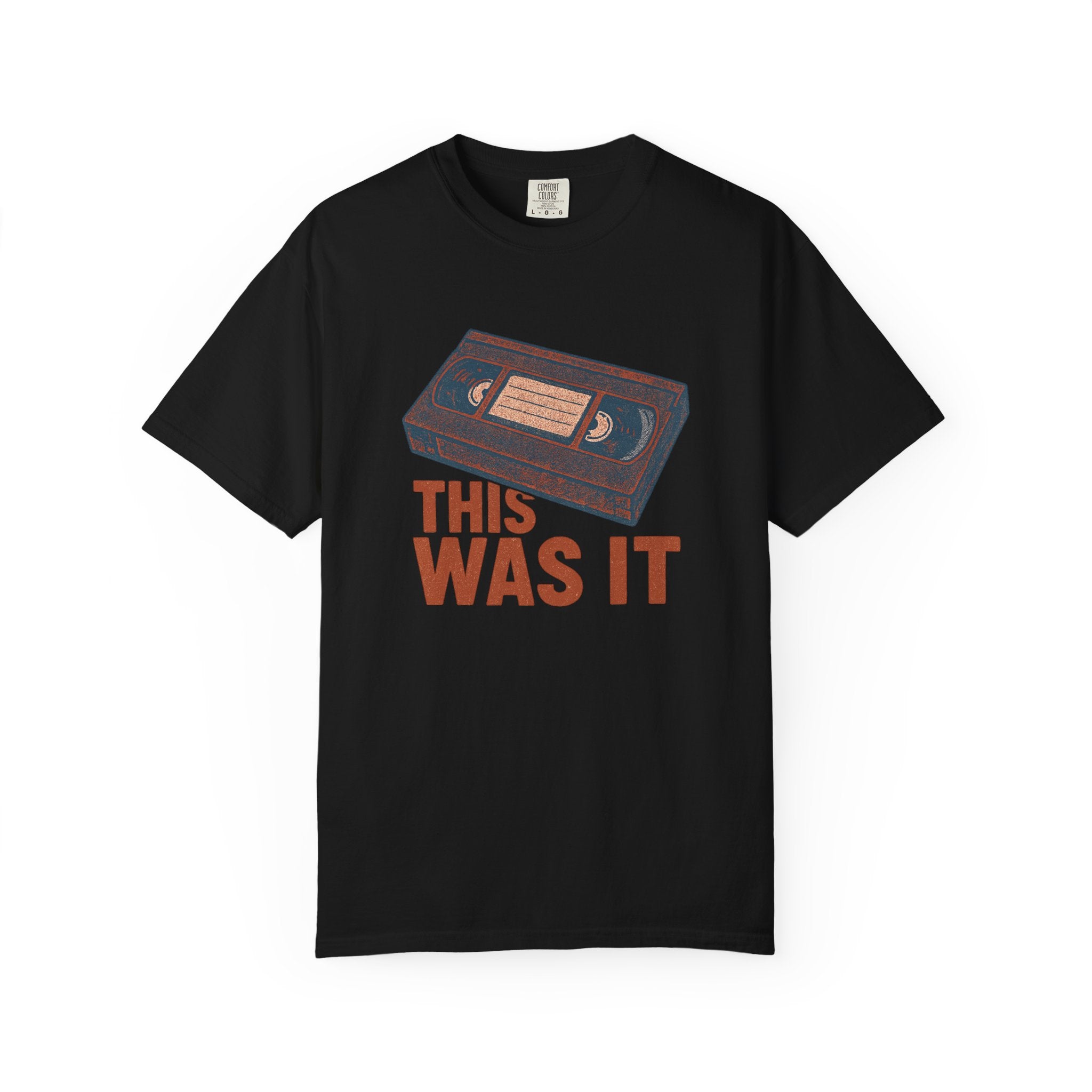 This Was It VHS Tape Shirt – Retro Nostalgia Tee for Peak Analog Fans