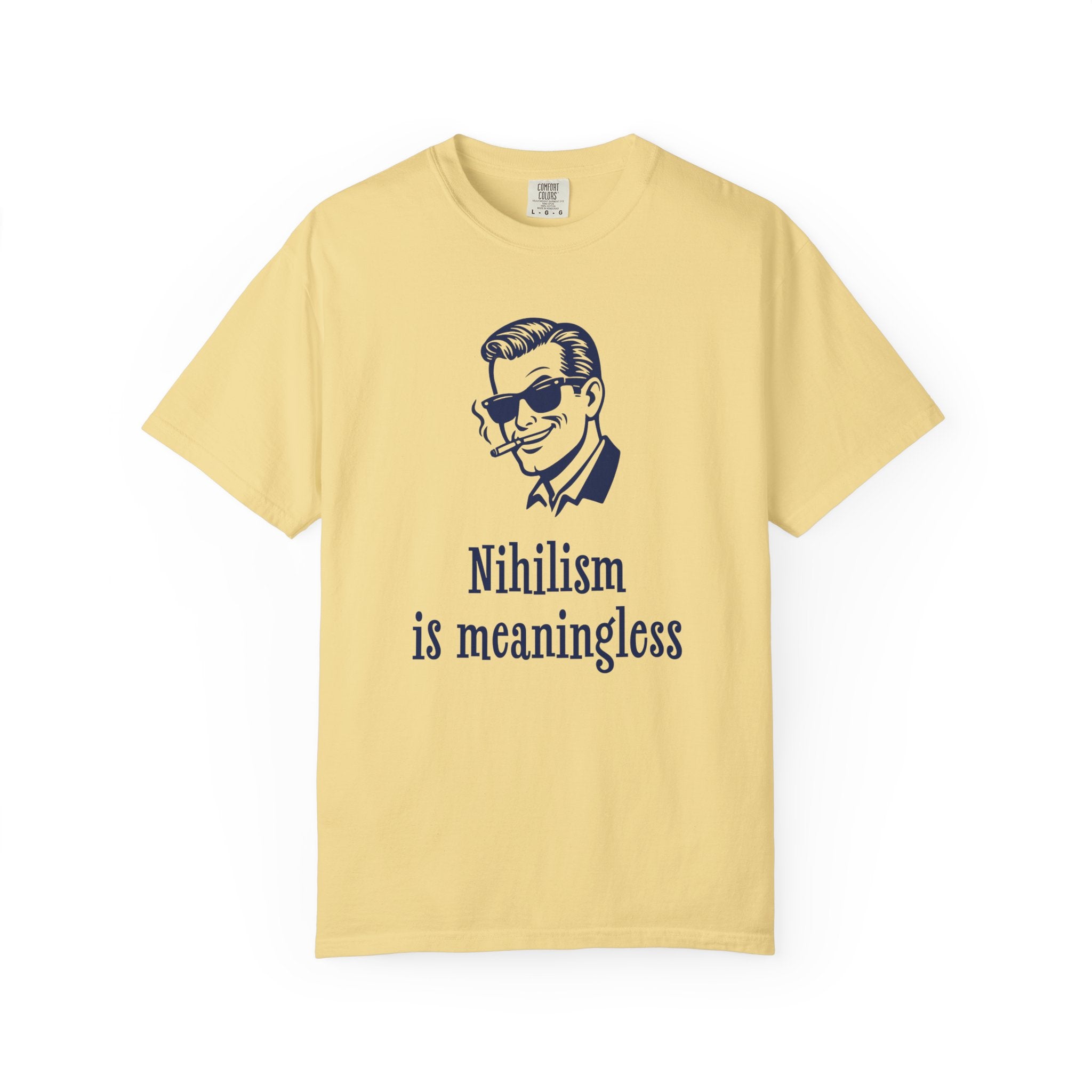 Nihilism Is Meaningless T-Shirt