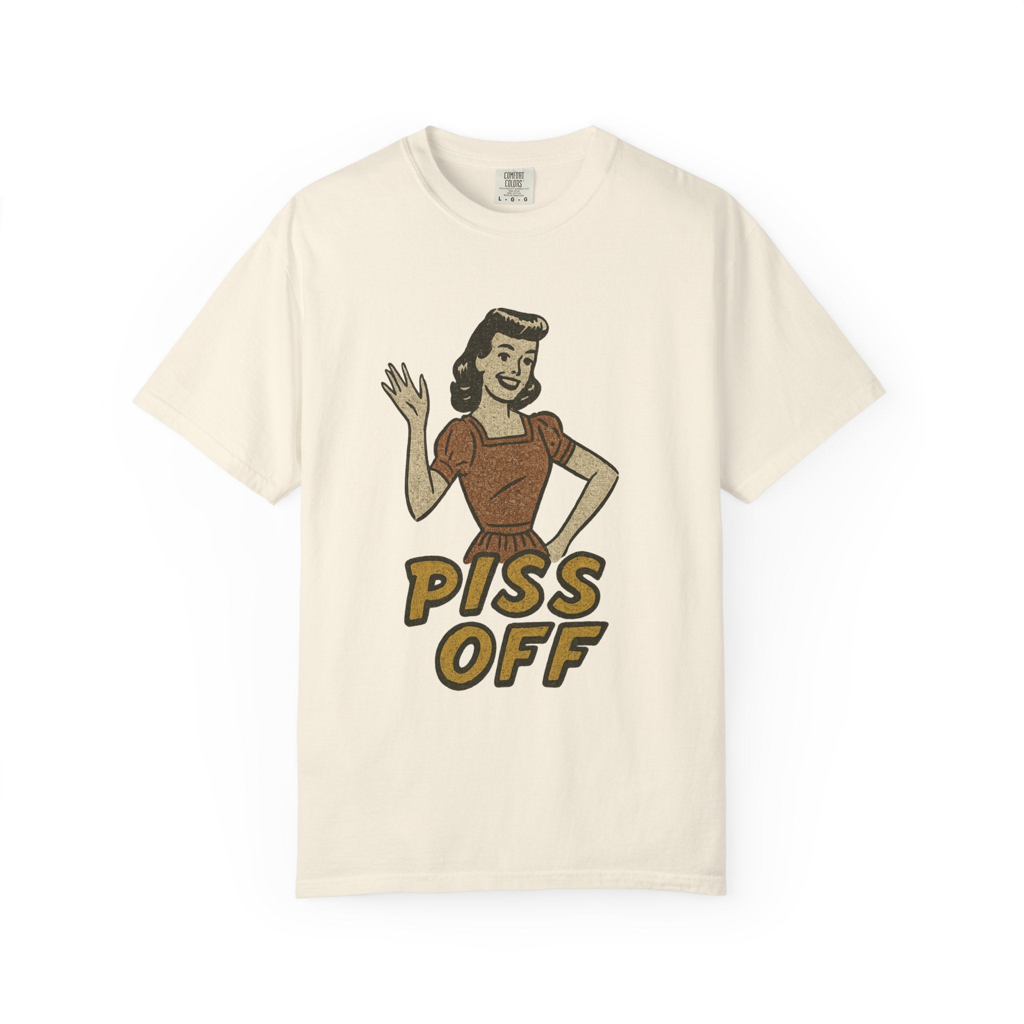 Piss Off T-Shirt