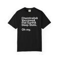 Chemtrails & Vaccines & Flat Earth & Deep State T-Shirt