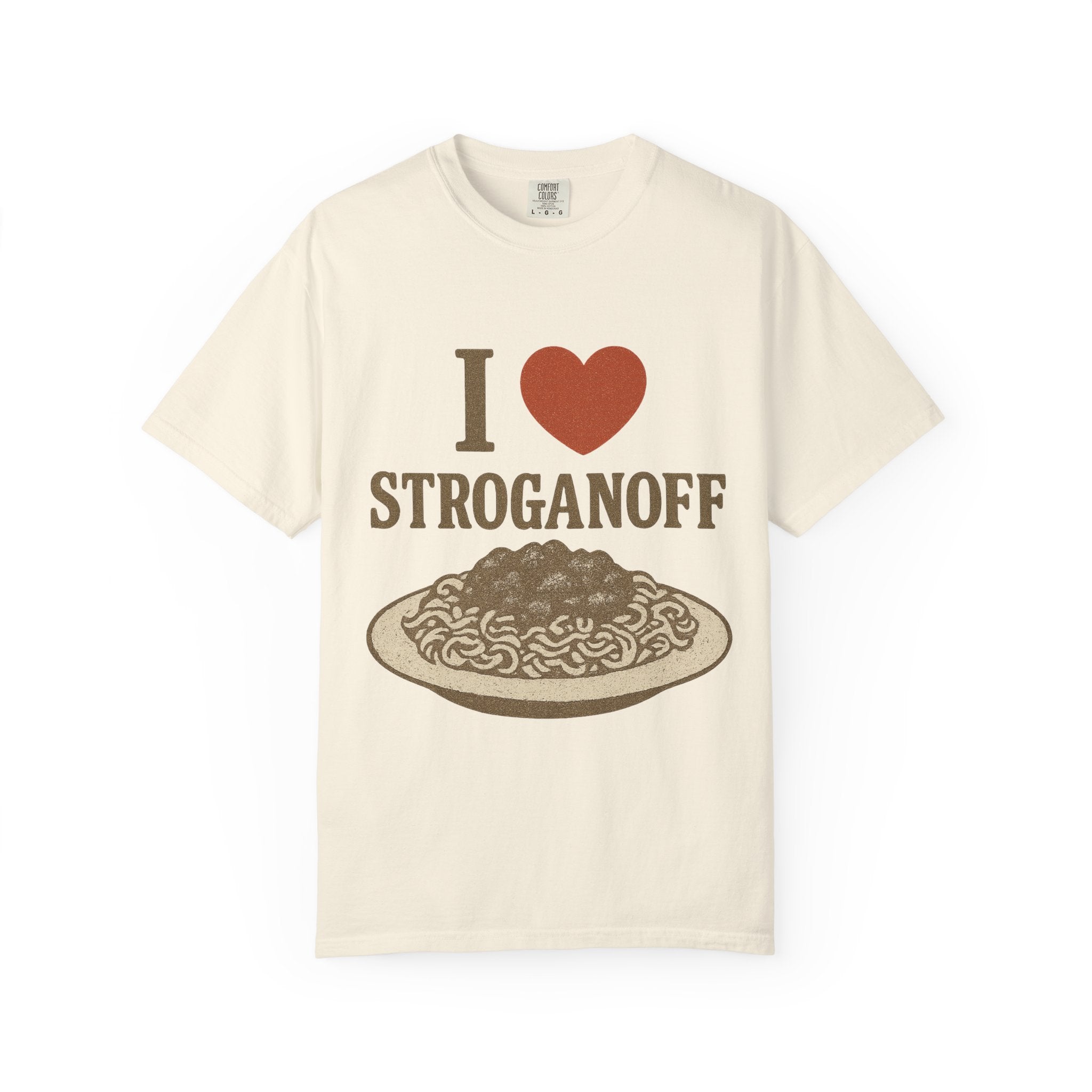 I Love Stroganoff T-Shirt