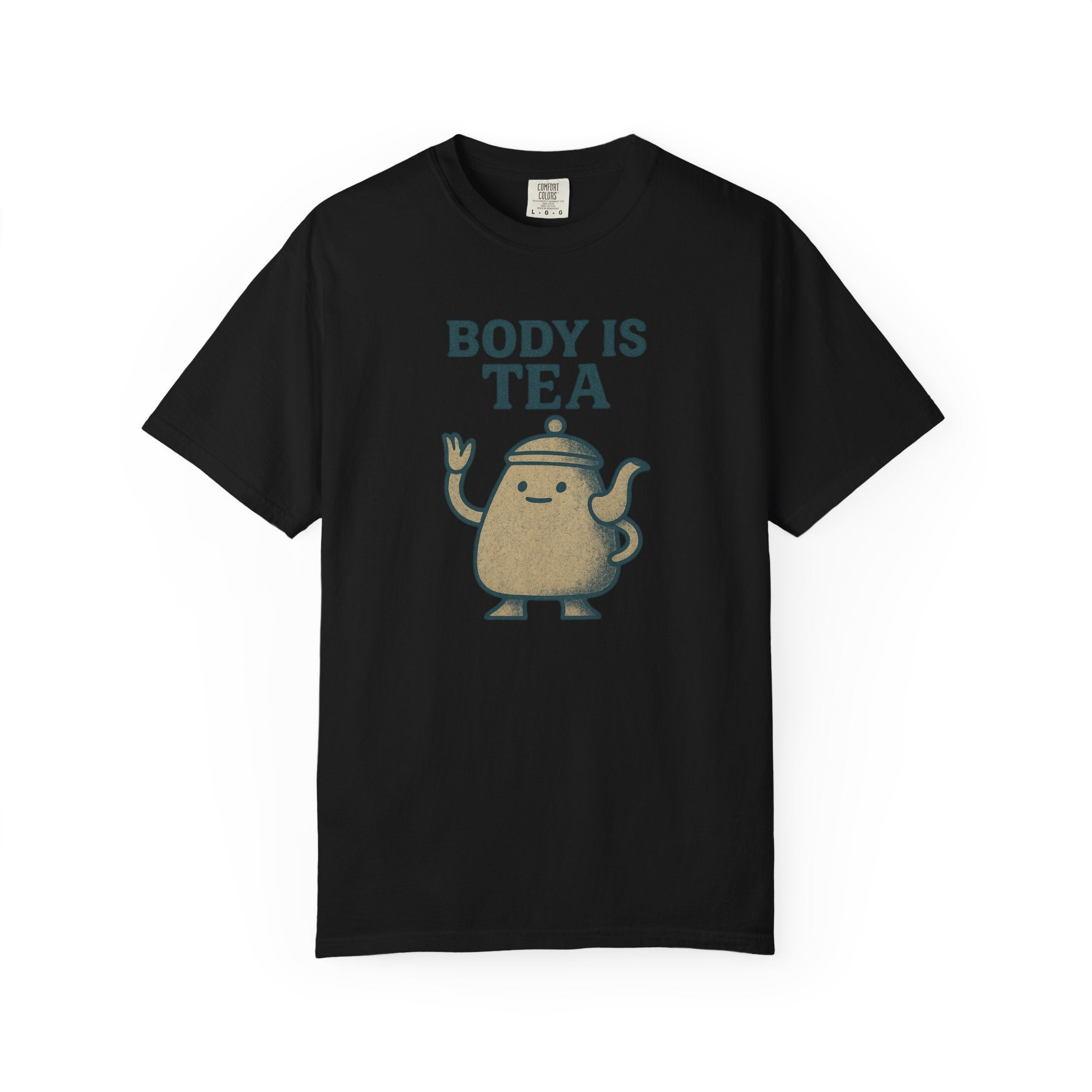 Body Is Tea - Gen Z Slang T-Shirt
