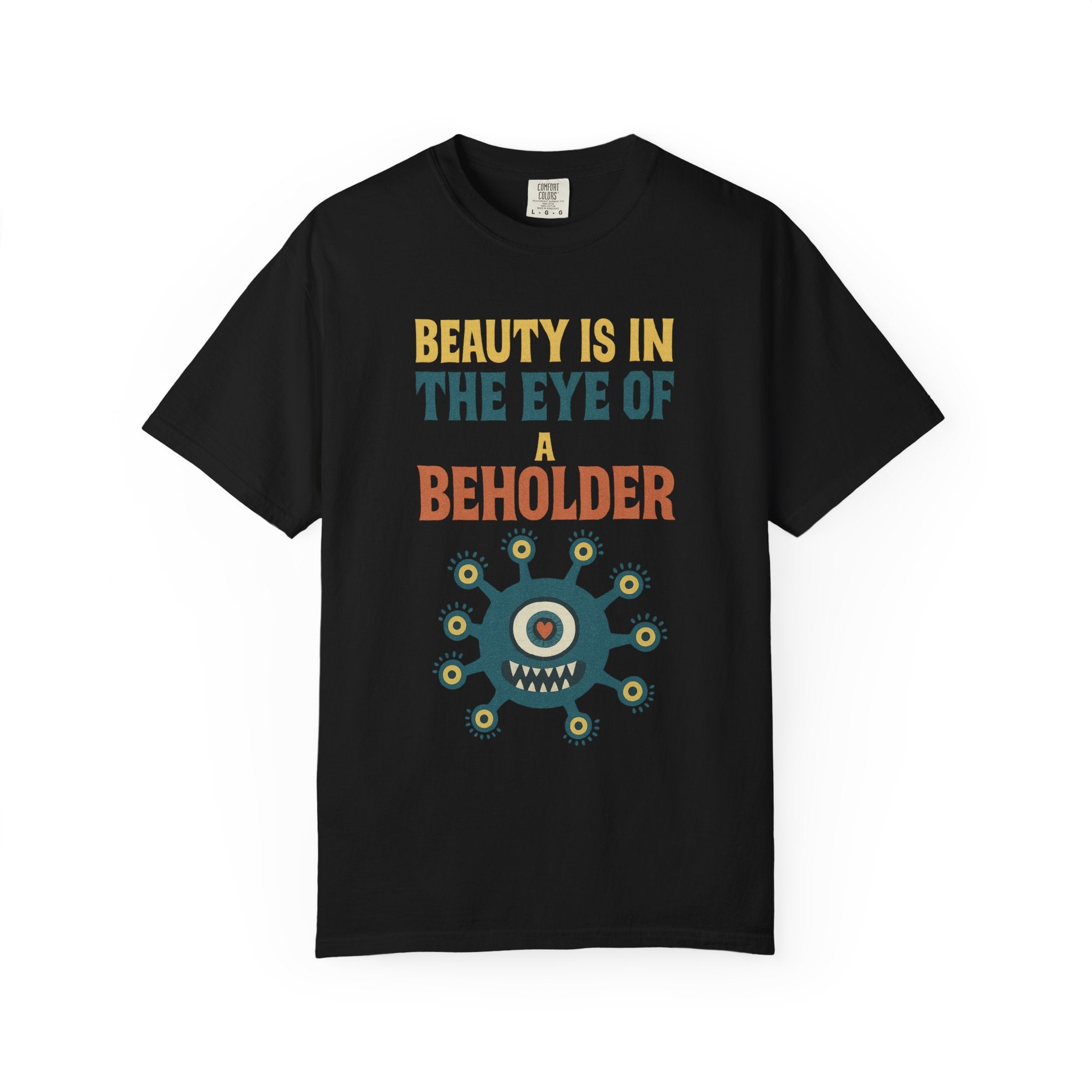 Beauty is in the Eye of a Beholder T-Shirt