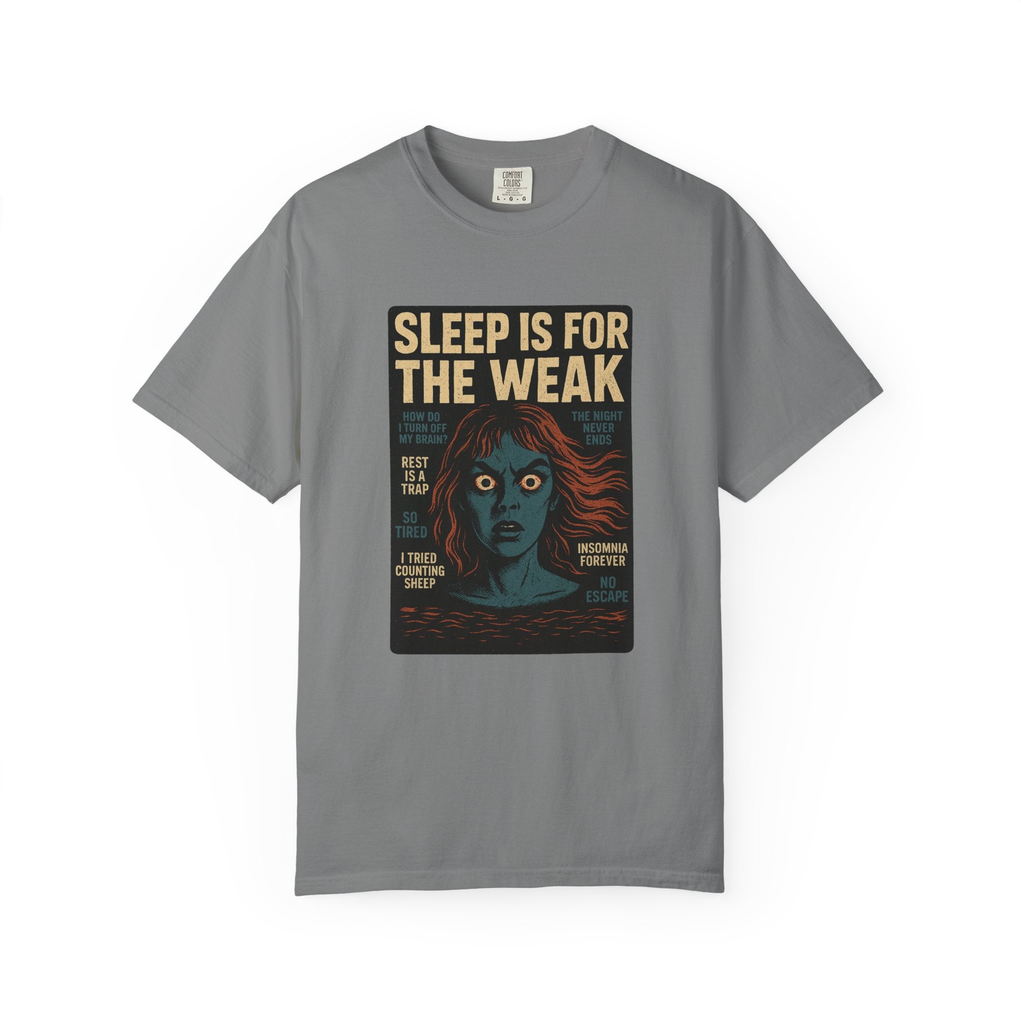 Sleep Is For The Weak - Insomnia T-Shirt