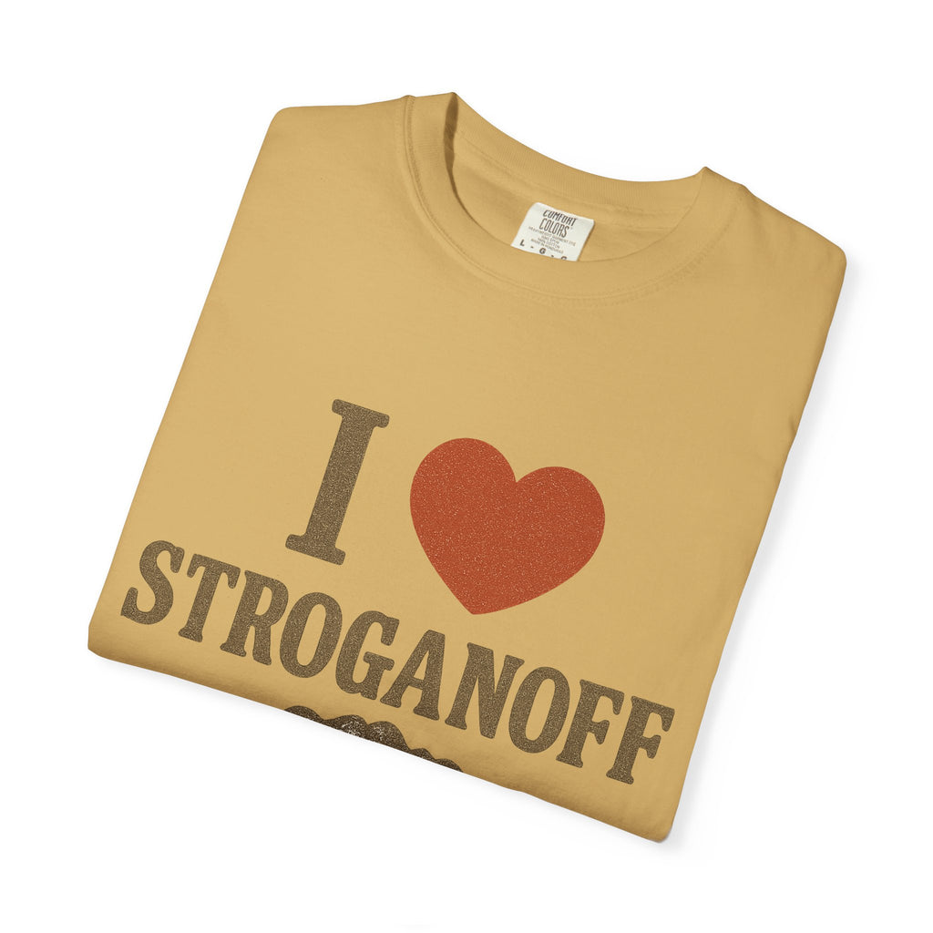 I Love Stroganoff T-Shirt