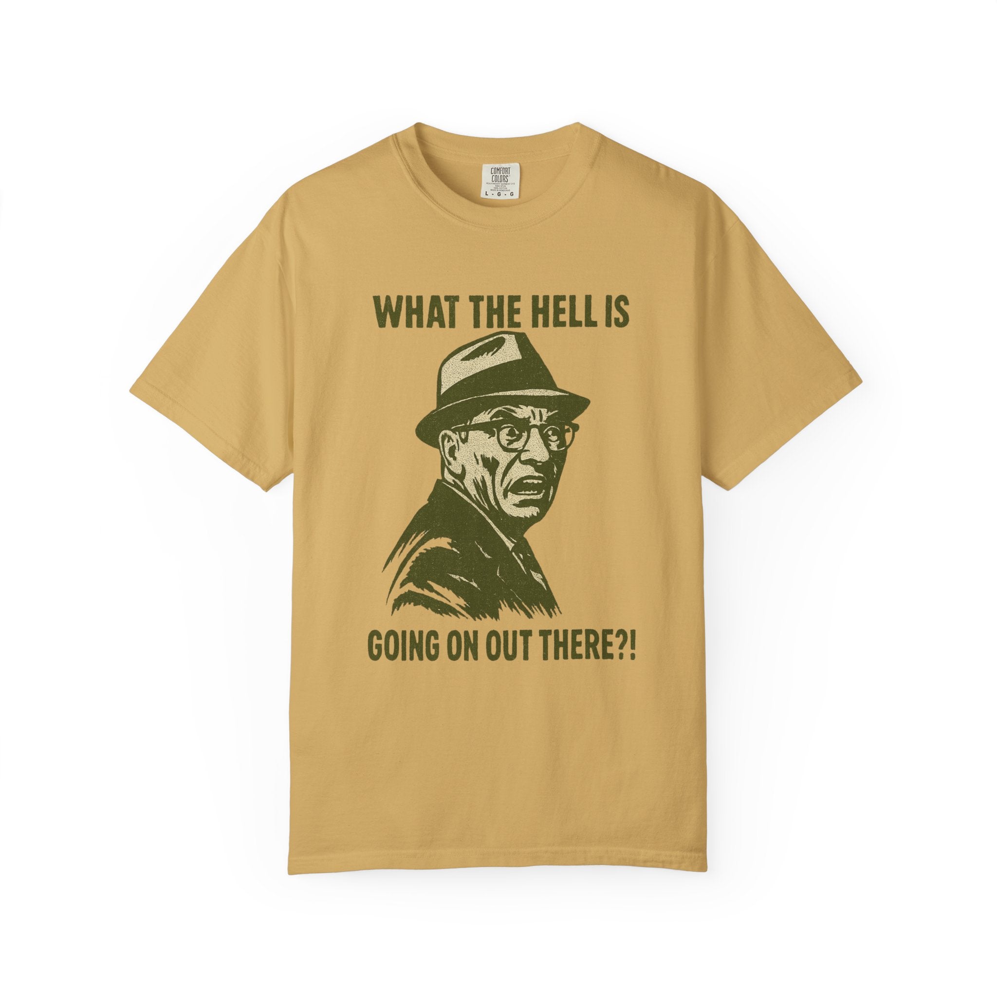 What The Hell Is Going On Out There  T-Shirt