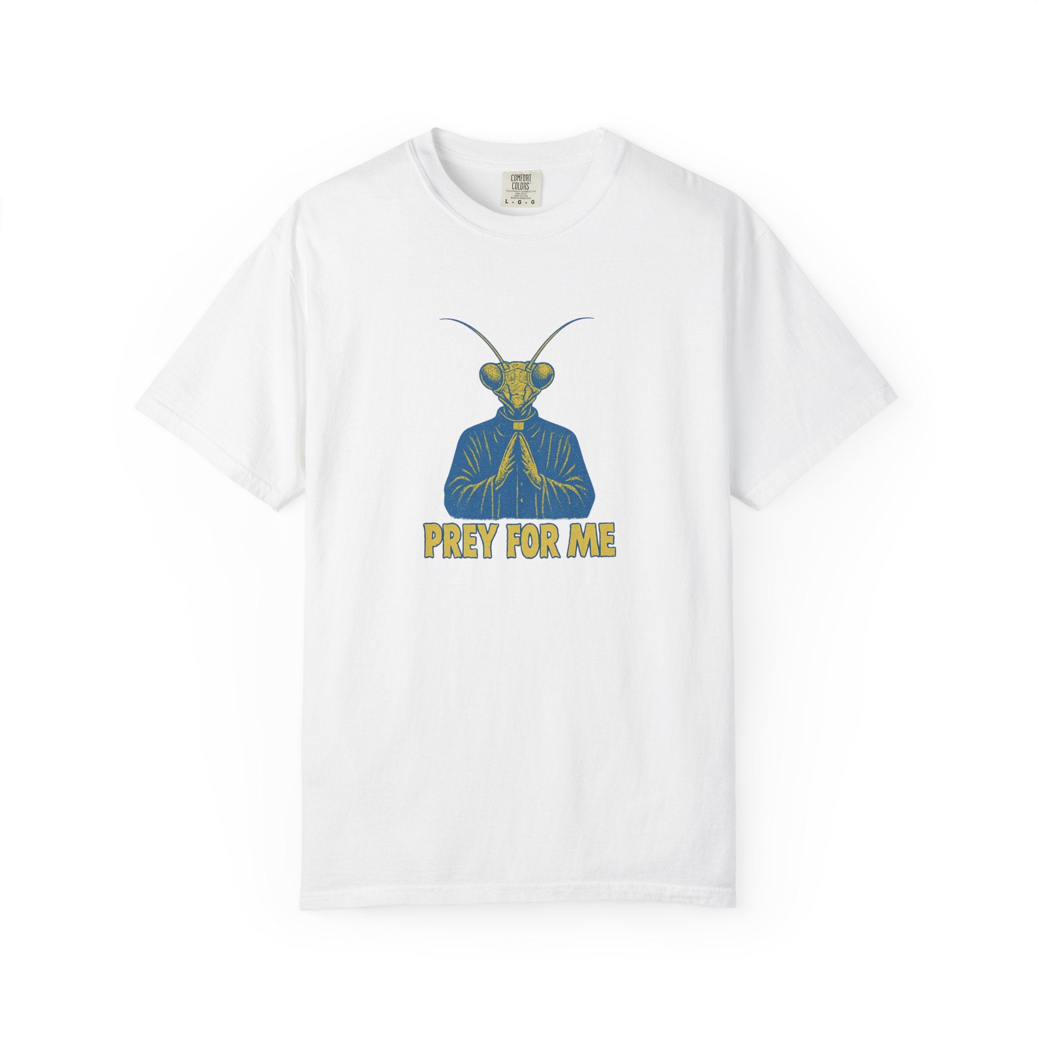 Prey For Me (Mantis) T-Shirt