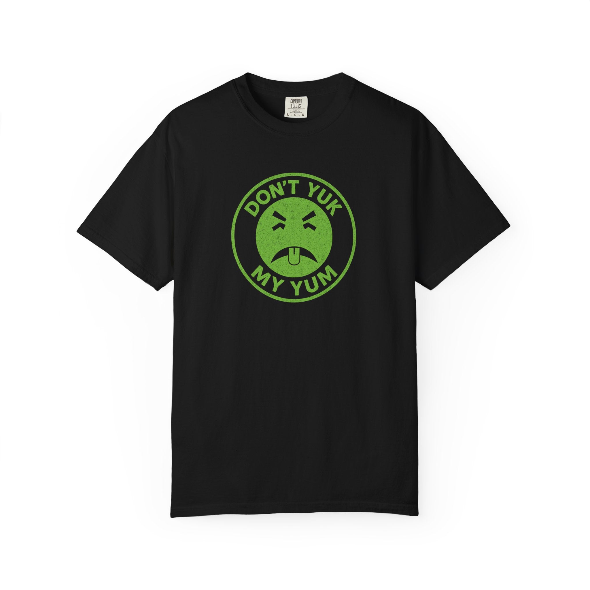 Don't Yuck My Yum T-Shirt