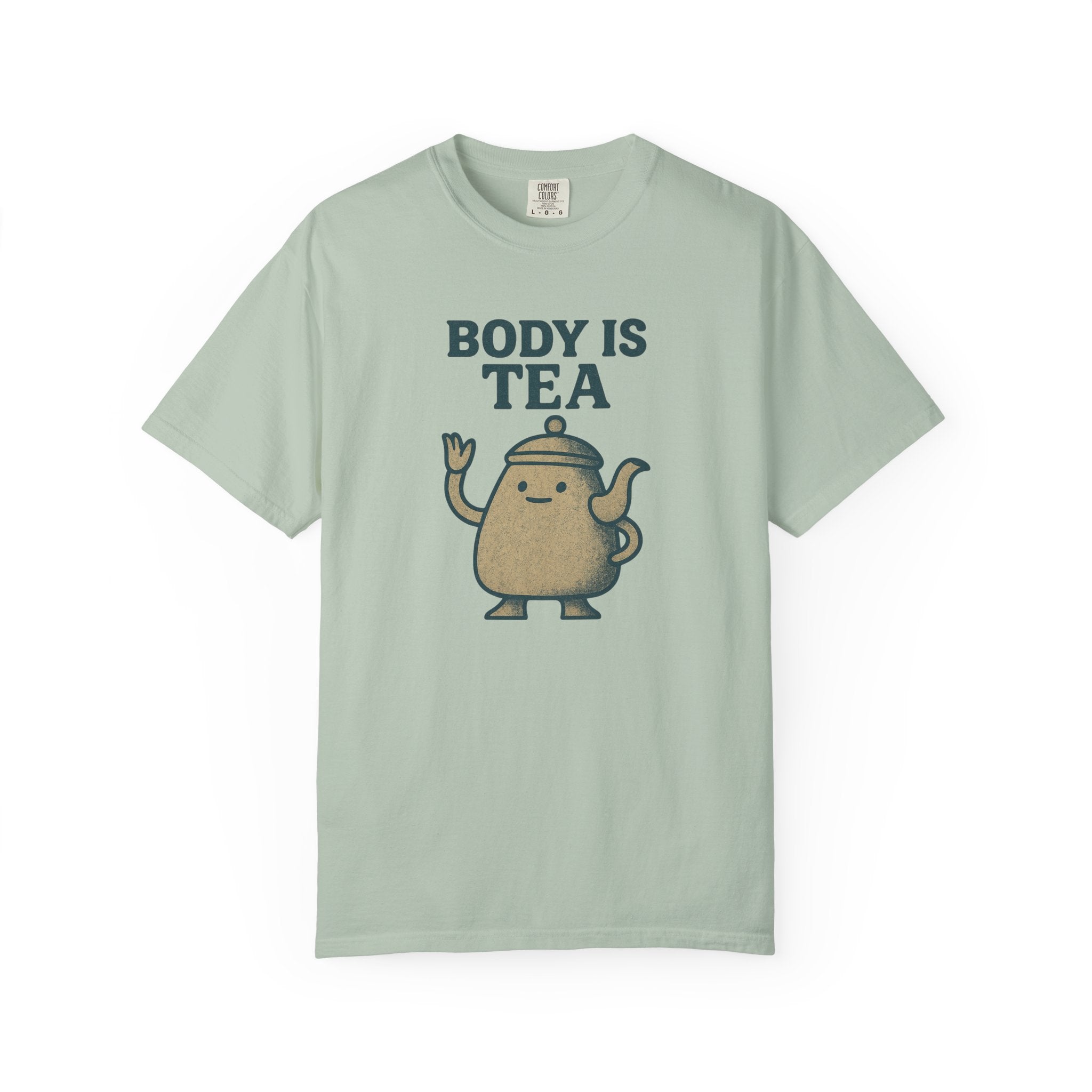 Body Is Tea - Gen Z Slang T-Shirt