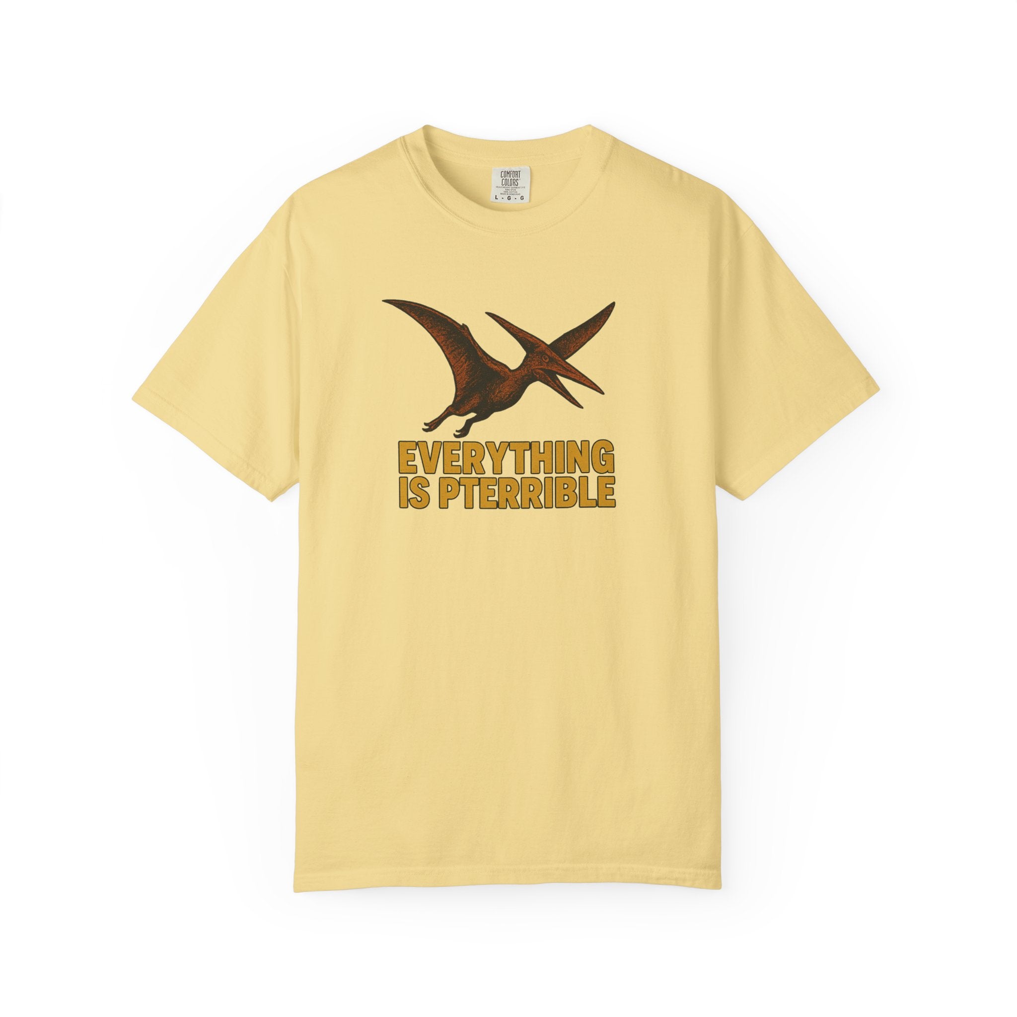 Everything is Pterrible T-Shirt