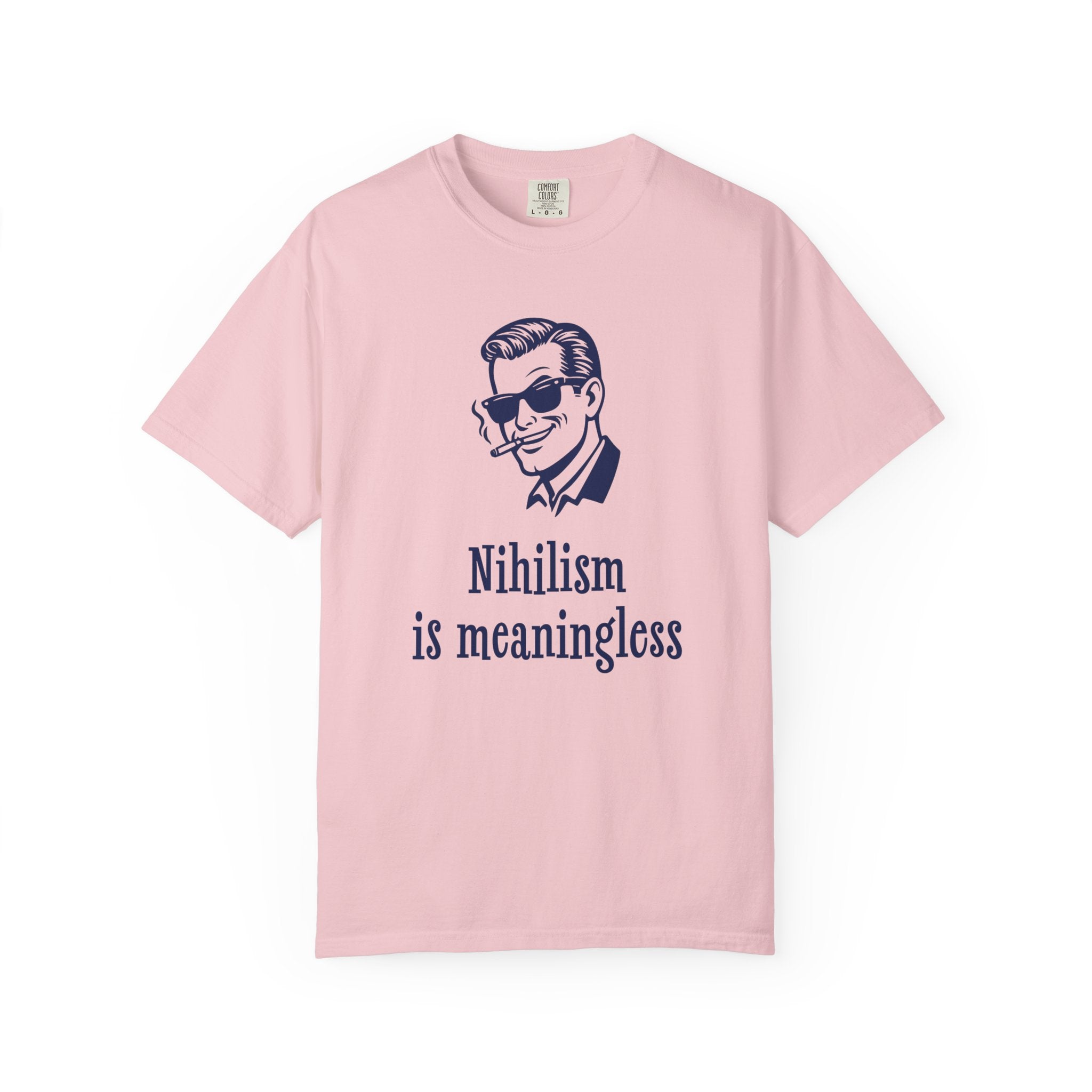 Nihilism Is Meaningless T-Shirt