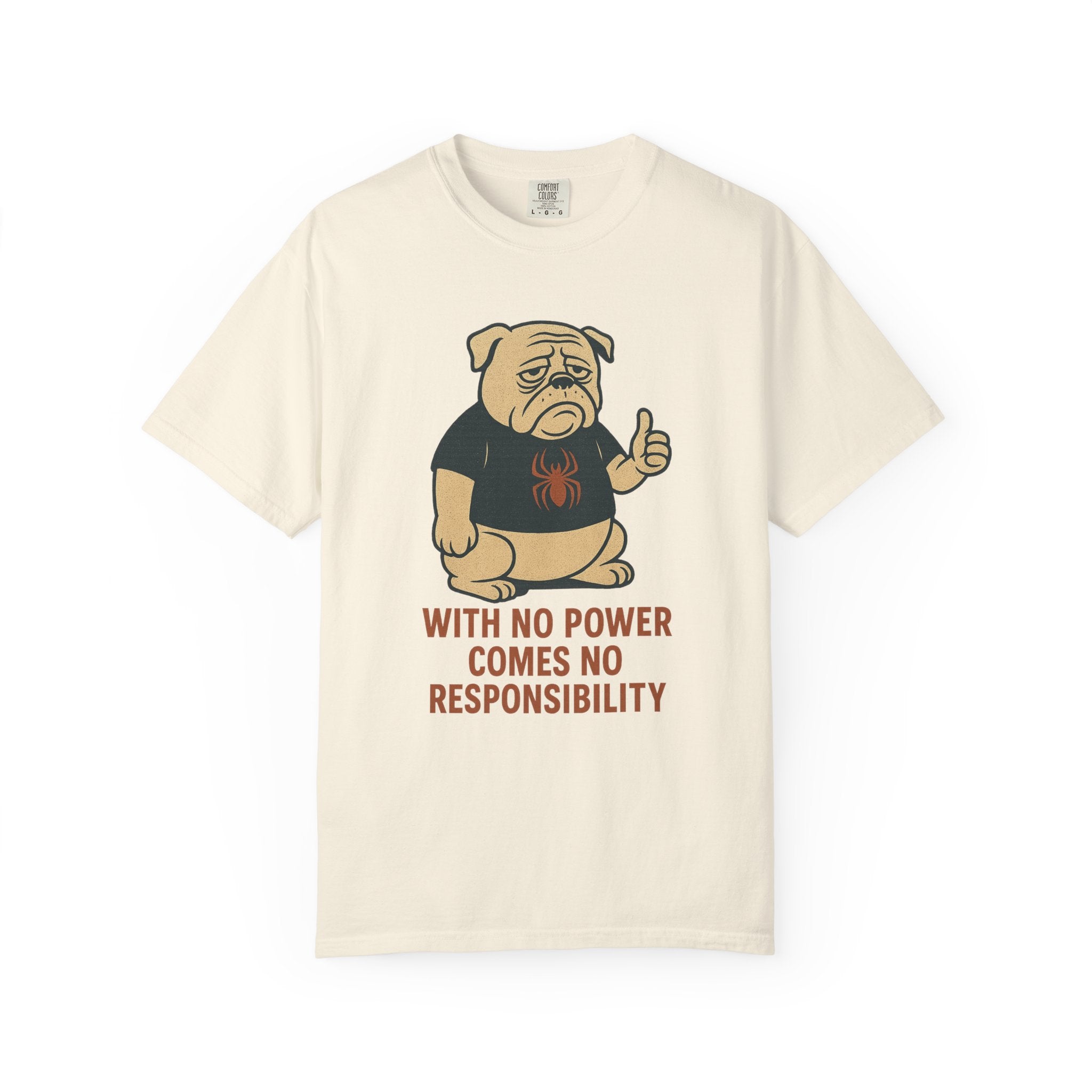 No Power, No Responsibility – Grumpy Bulldog Slacker T-Shirt