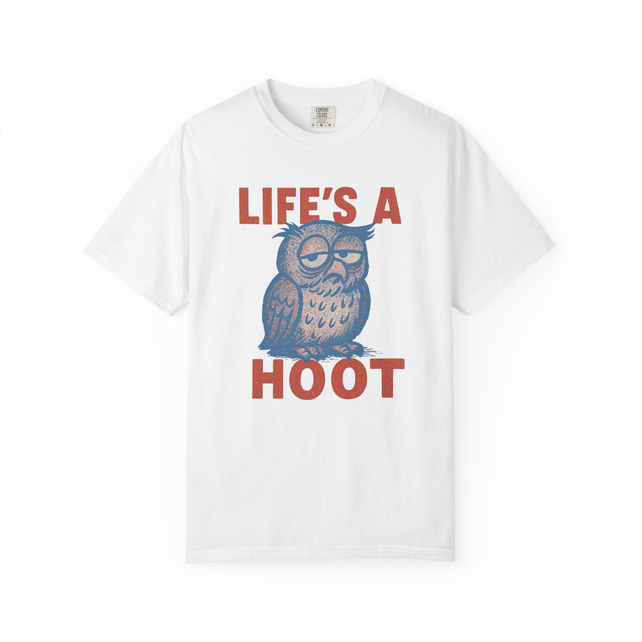 Life’s a Hoot T-Shirt – Grumpy Owl Vintage Parody Tee for the Existentially Exhausted