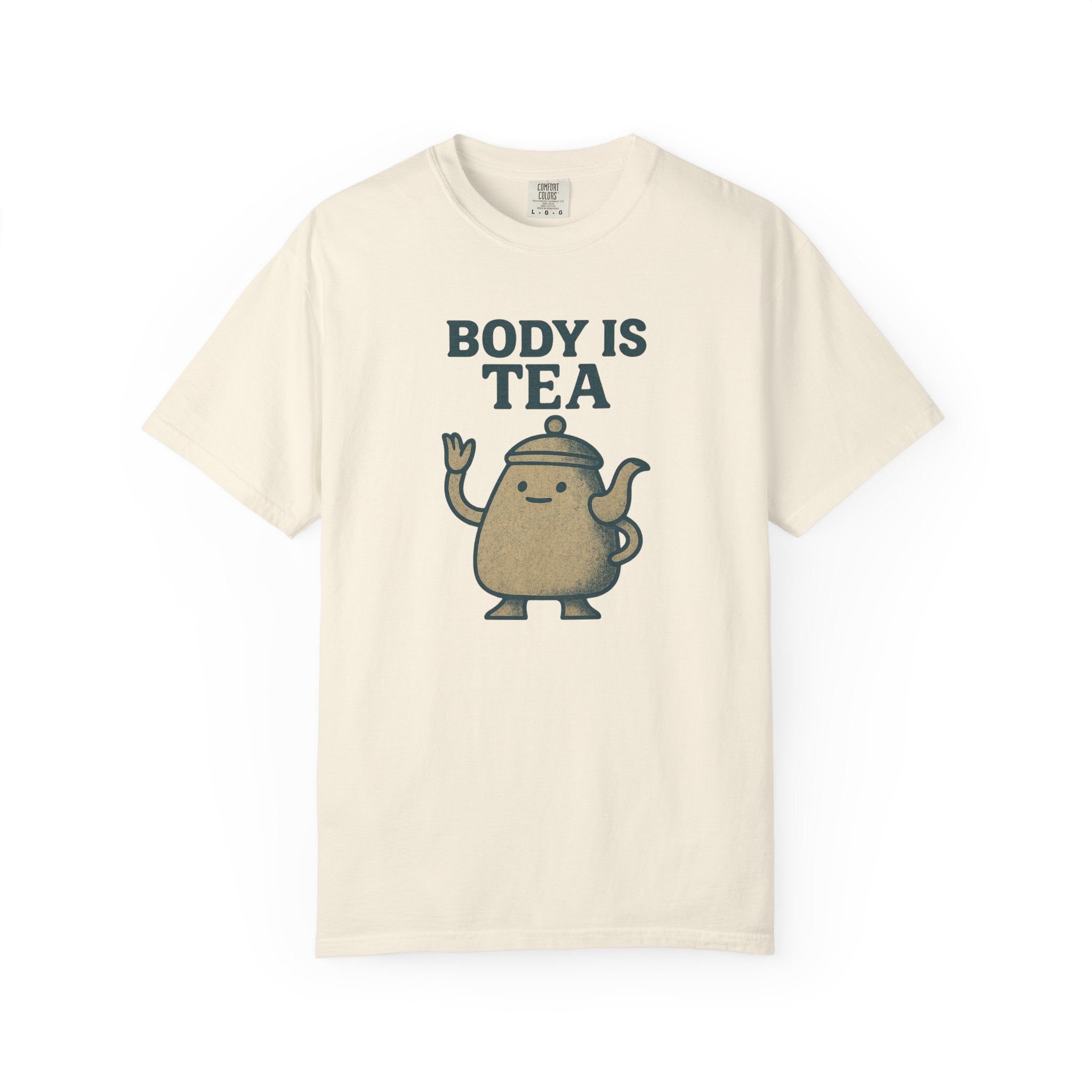 Body Is Tea - Gen Z Slang T-Shirt