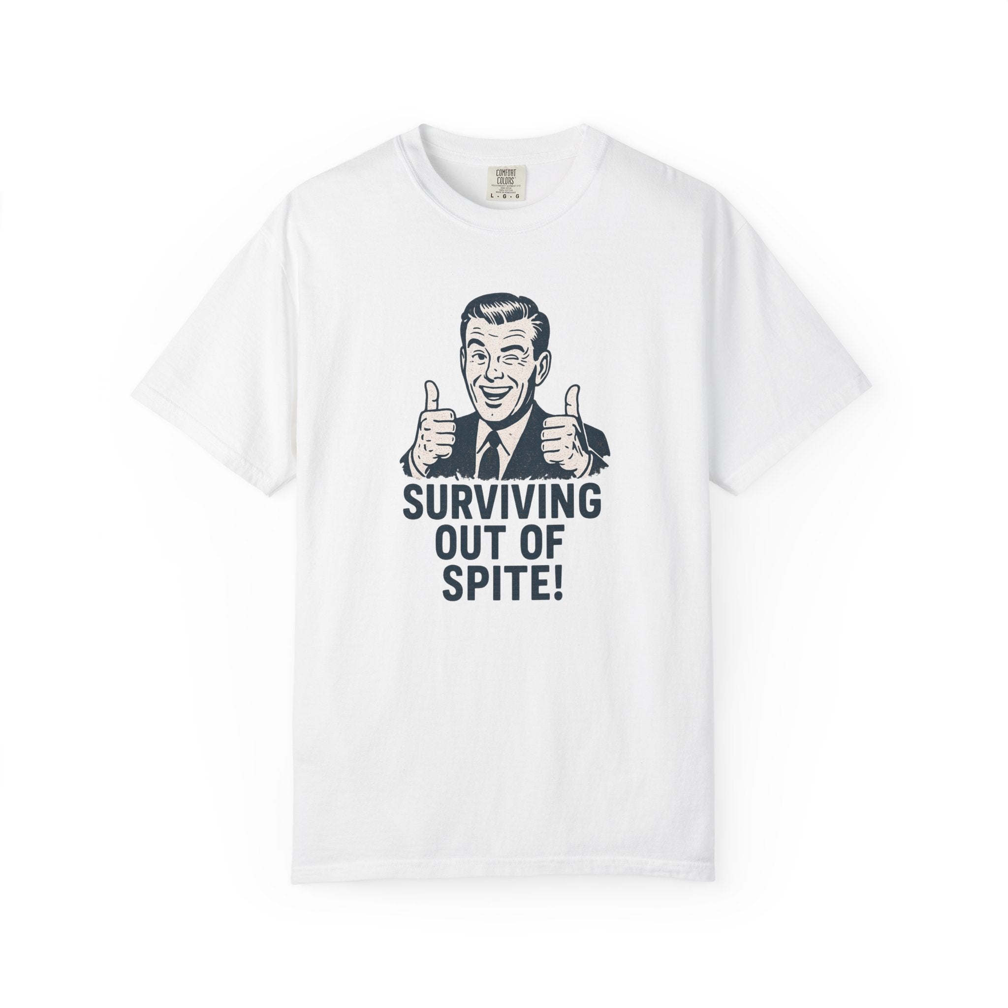 Surviving Out Of Spite T-Shirt