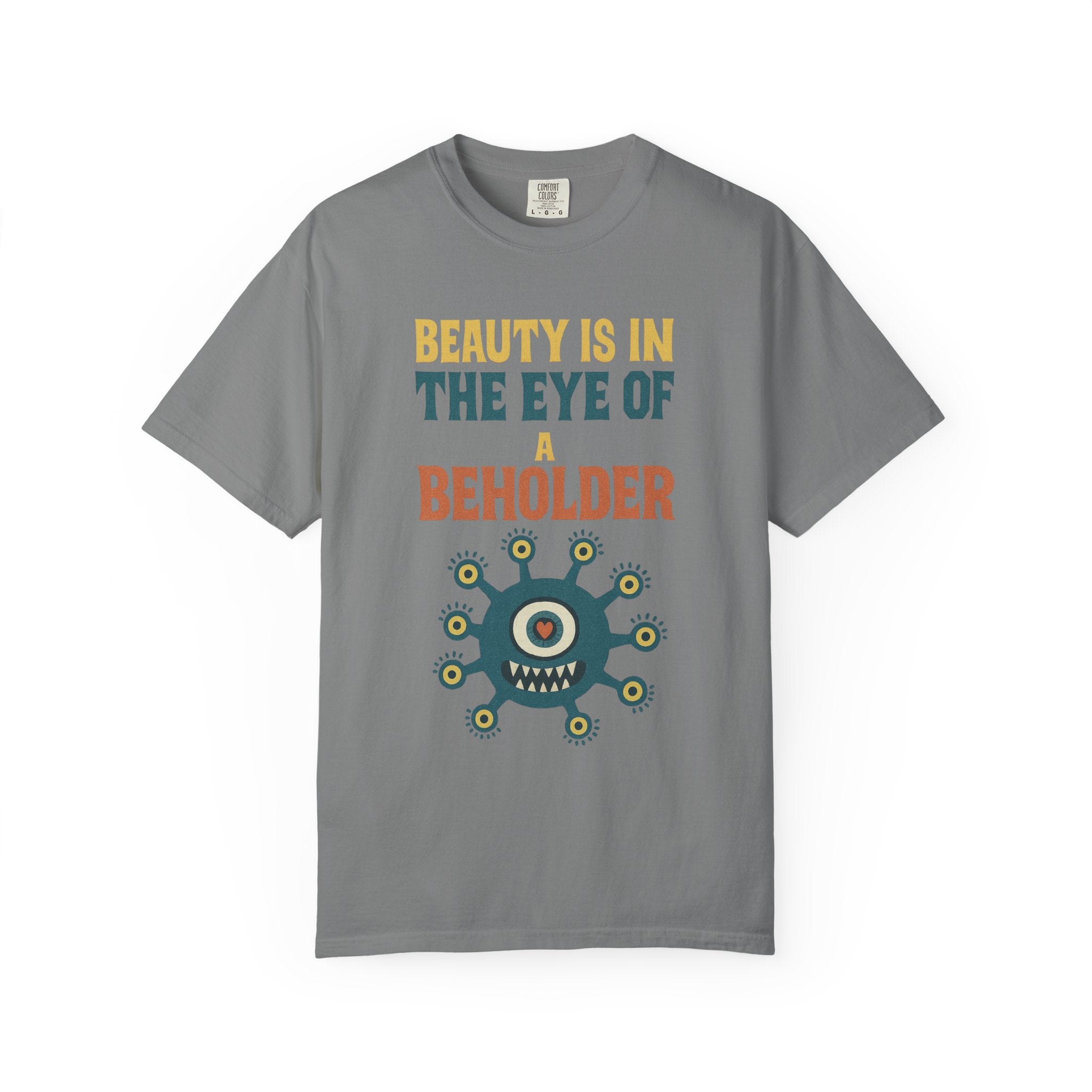Beauty is in the Eye of a Beholder T-Shirt