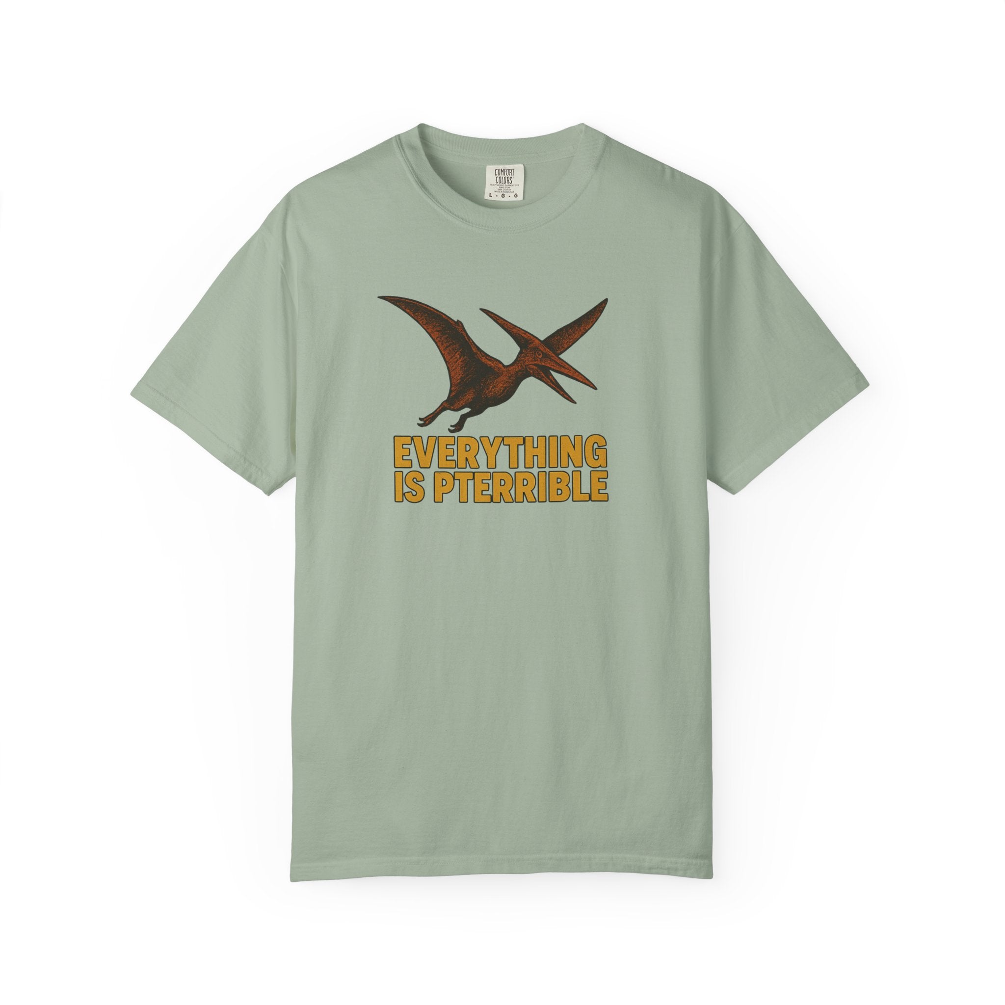 Everything is Pterrible T-Shirt