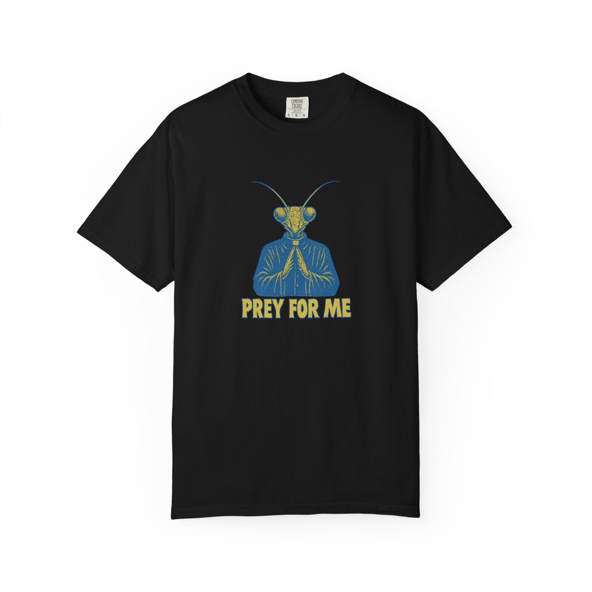 Prey For Me (Mantis) T-Shirt