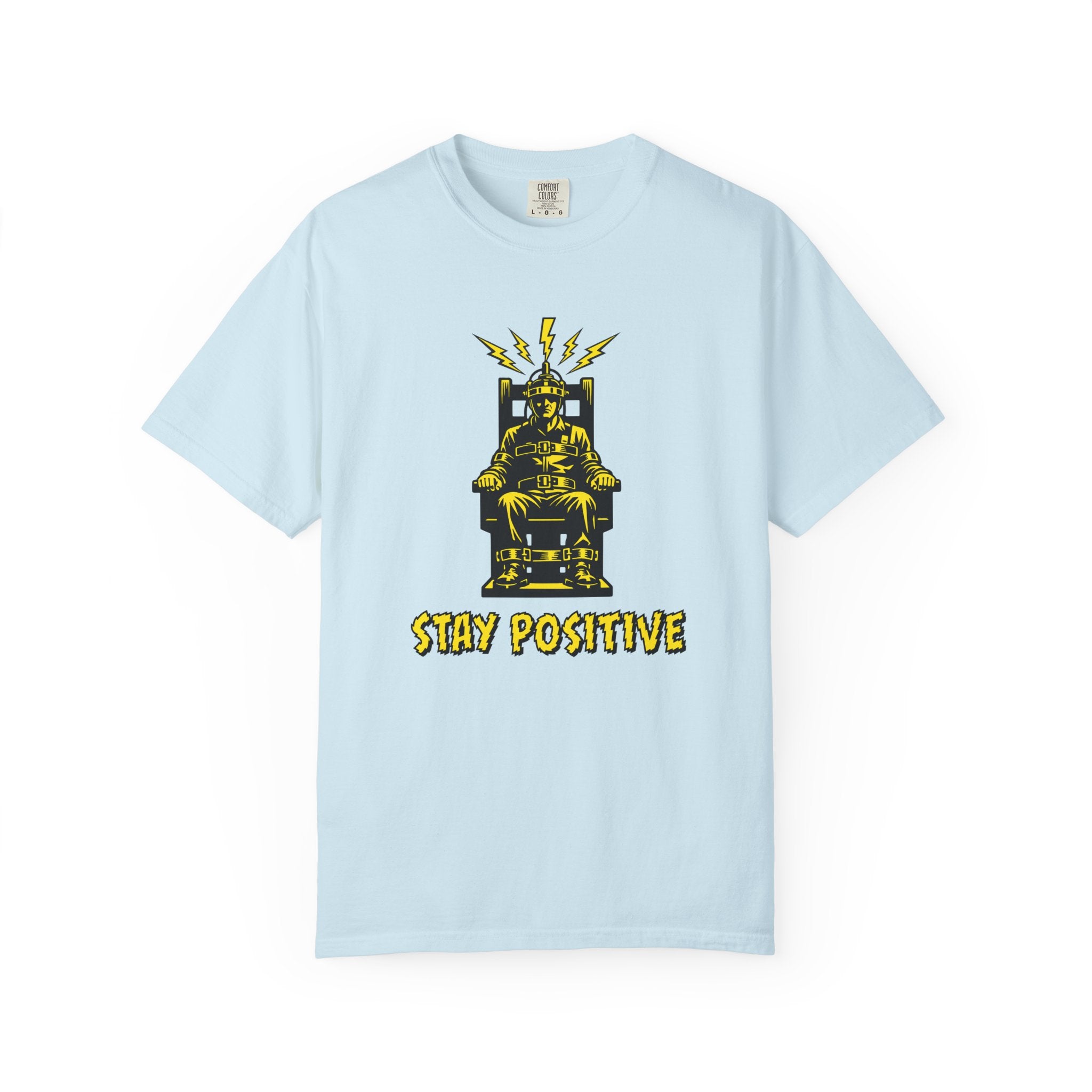 Stay Positive  T-Shirt