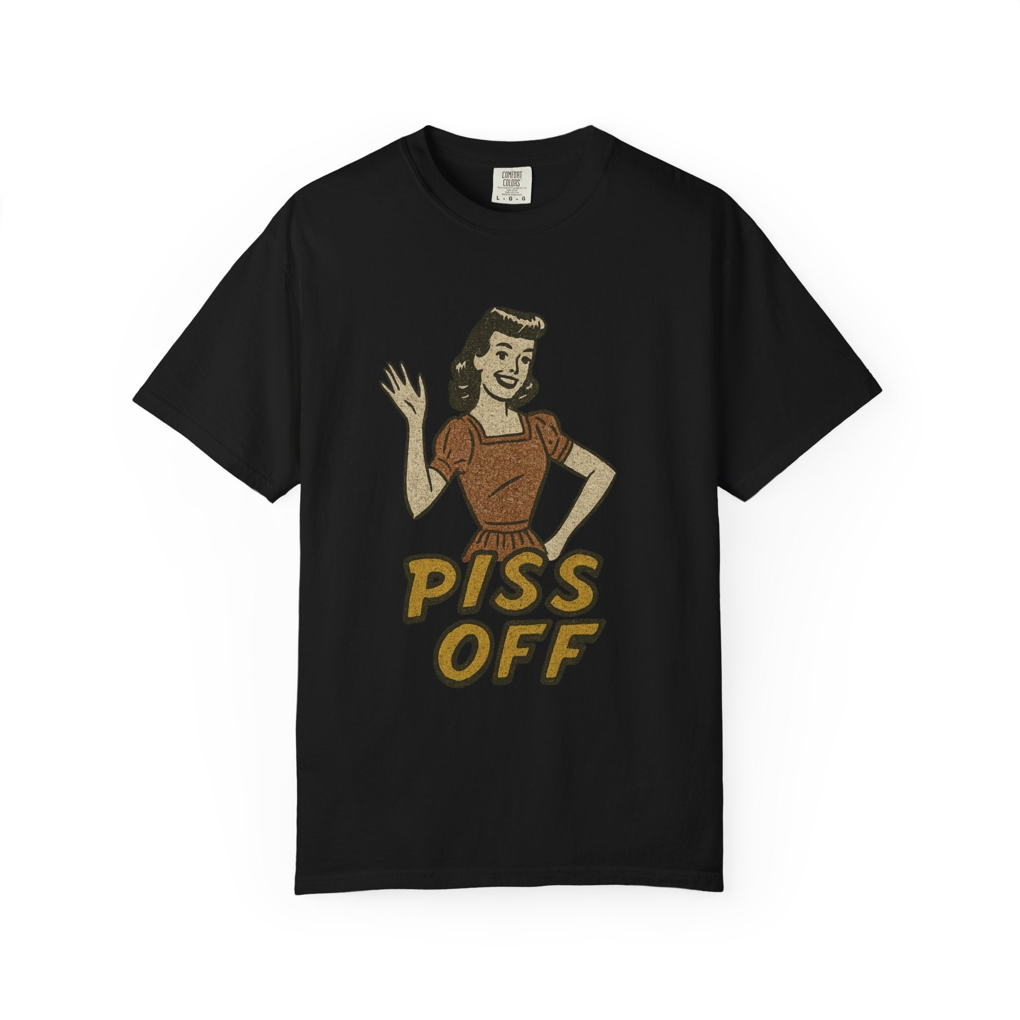 Piss Off T-Shirt
