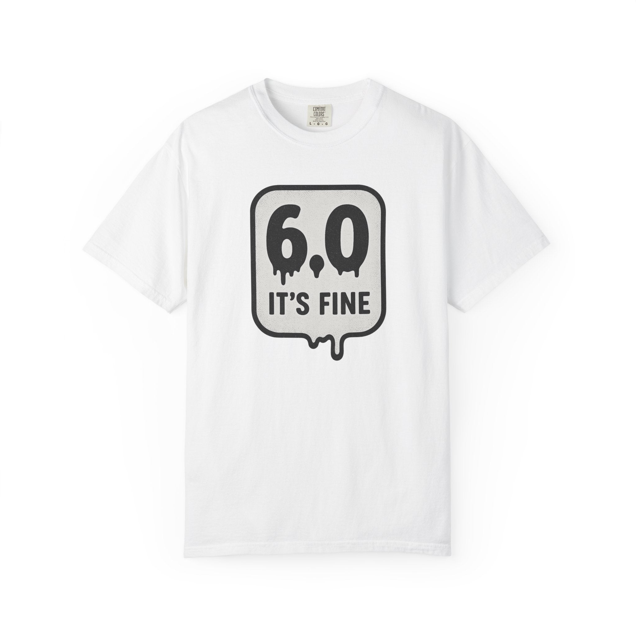 “6.0 It’s Fine” T-Shirt – Comic Grading Irony Tee for Collectors in Denial
