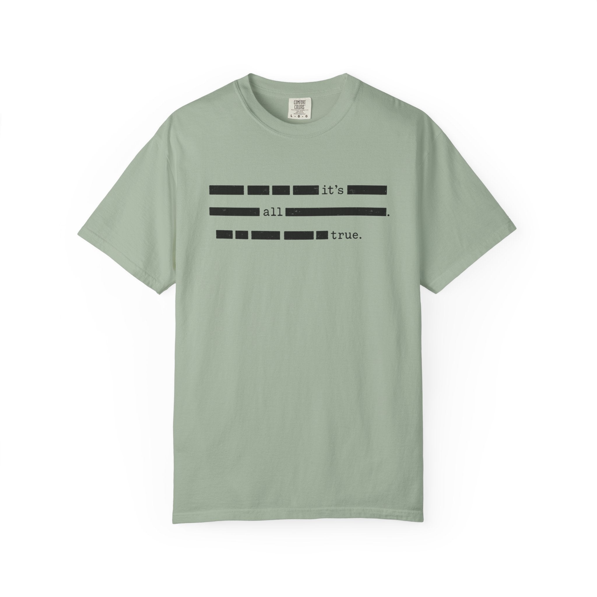 It's All True Redacted T-Shirt