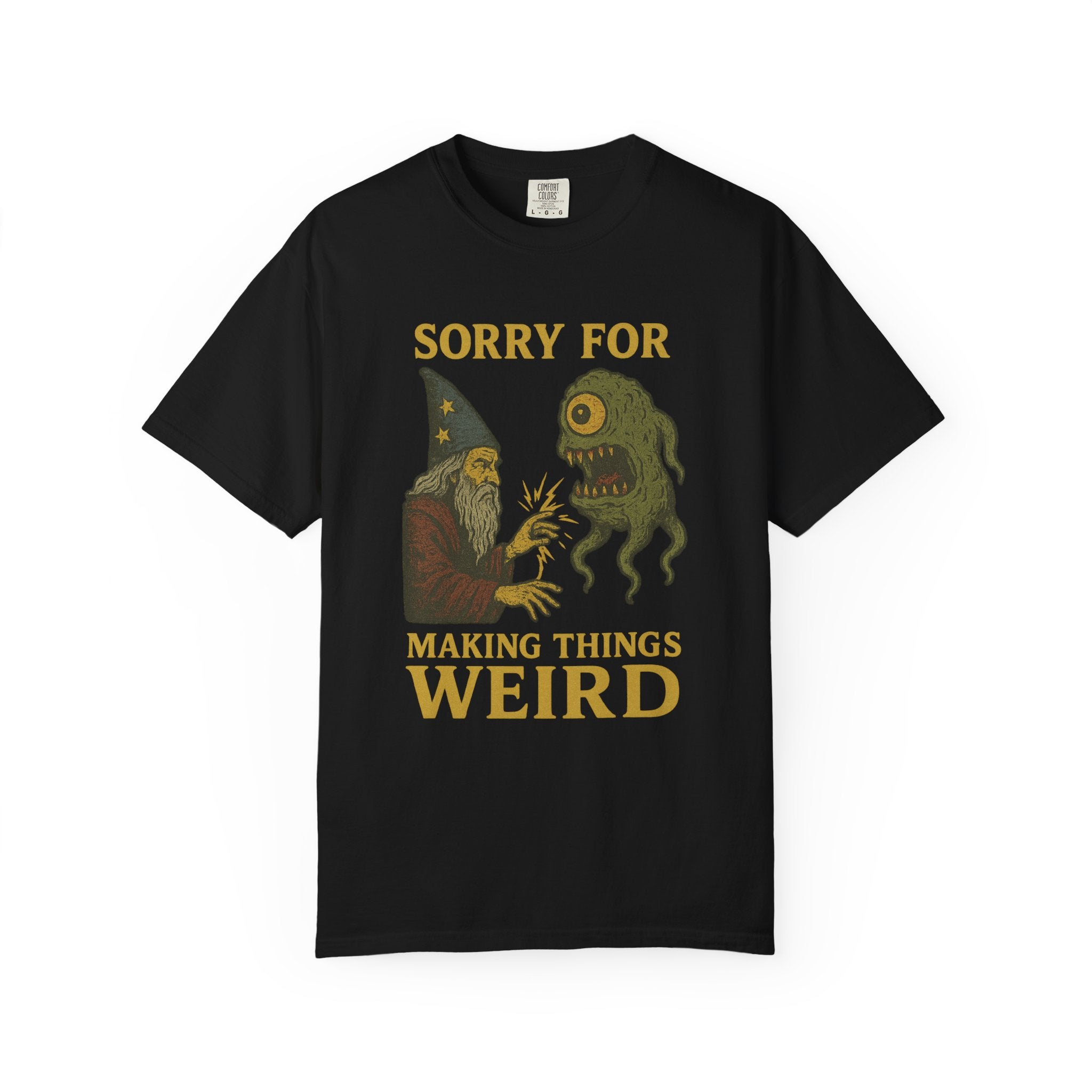 Sorry for Making Things Weird T-Shirt