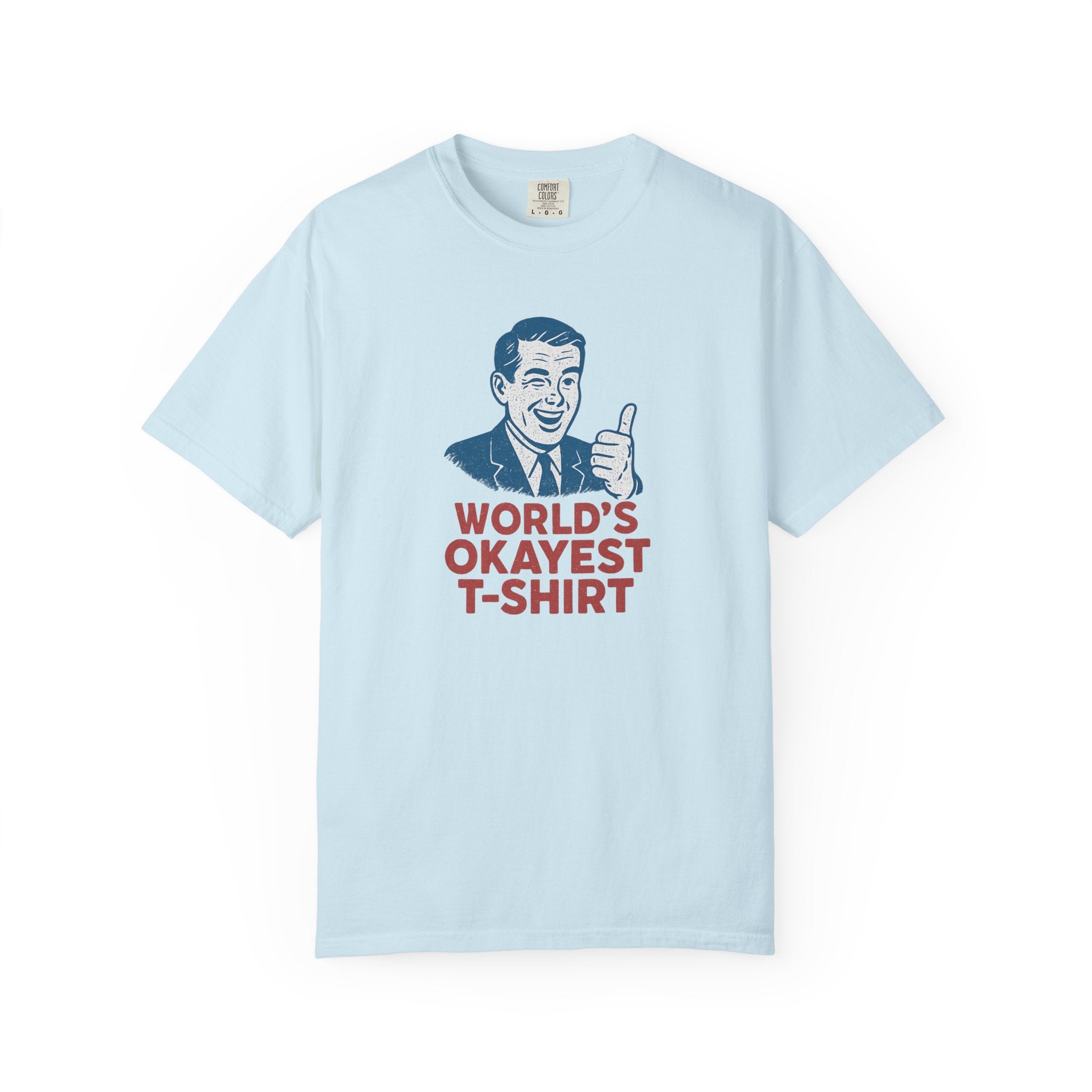 “World’s Okayest T-Shirt” – Retro Humor Tee for the Bare Minimum Overachiever
