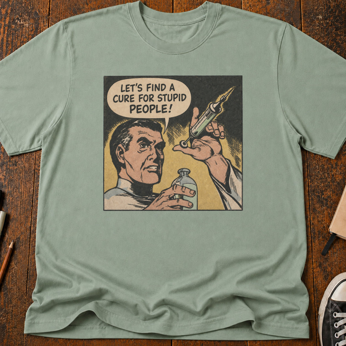 Cure Stupid People T-Shirt