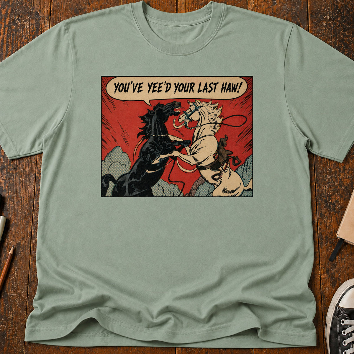 Last Yeehaw T-Shirt