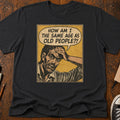 Old People Age T-Shirt
