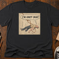 I'm Knot Okay T-Shirt