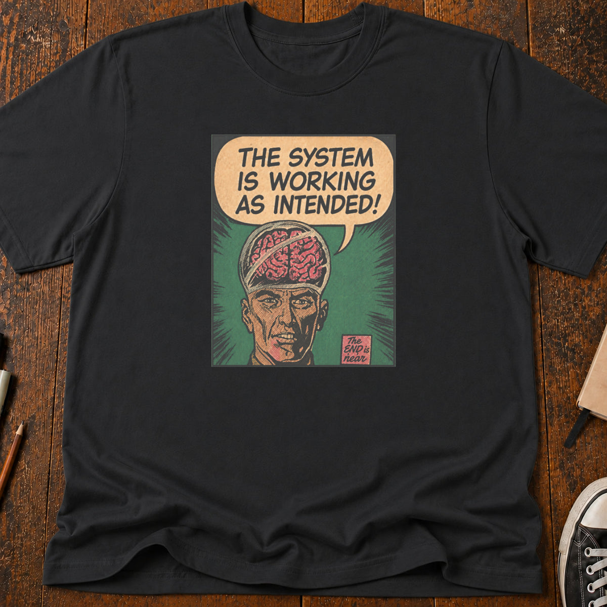 System Is Working T-Shirt