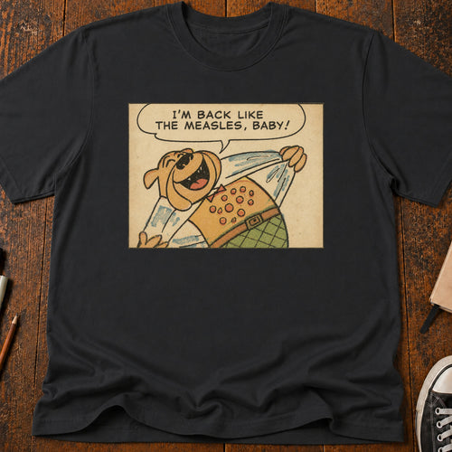 Back Like Measles T-Shirt