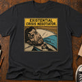 Existential Crisis Negotiator T-Shirt