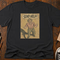 Send Help T-Shirt