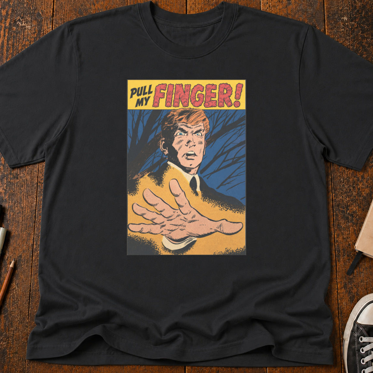 Pull My Finger T-Shirt