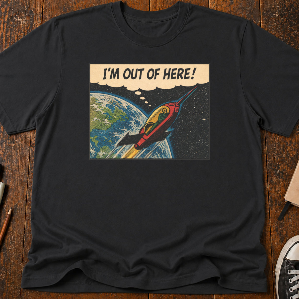 I'm Out T-Shirt